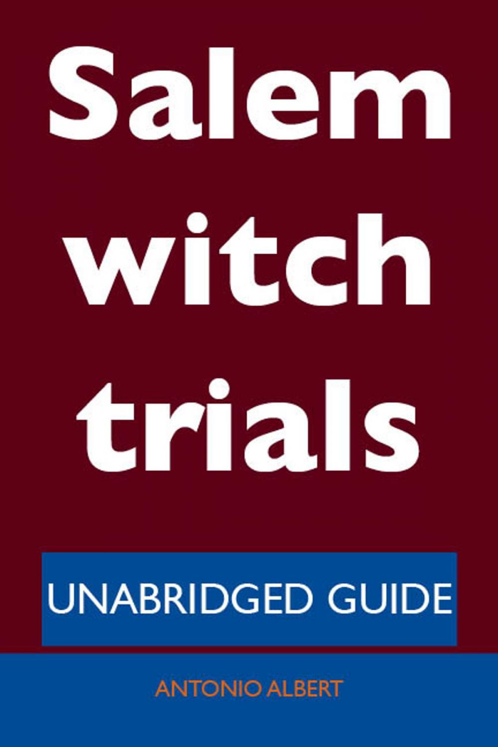 Big bigCover of Salem witch trials - Unabridged Guide