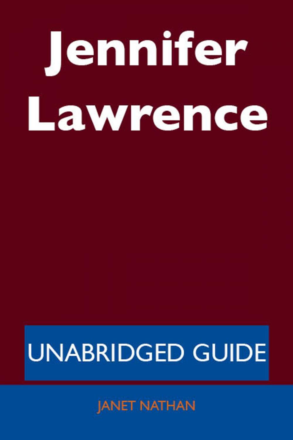 Big bigCover of Jennifer Lawrence - Unabridged Guide