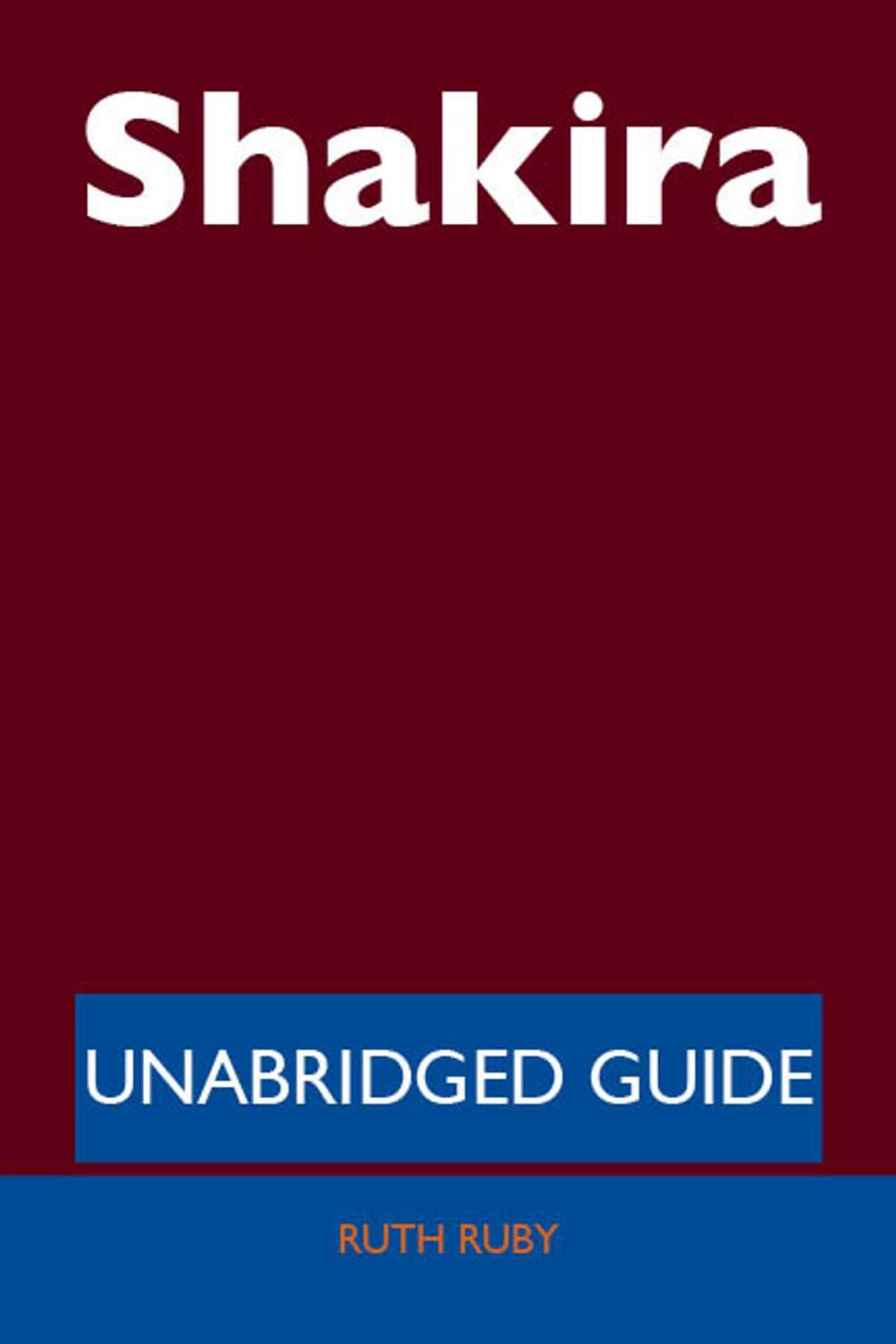 Big bigCover of Shakira - Unabridged Guide