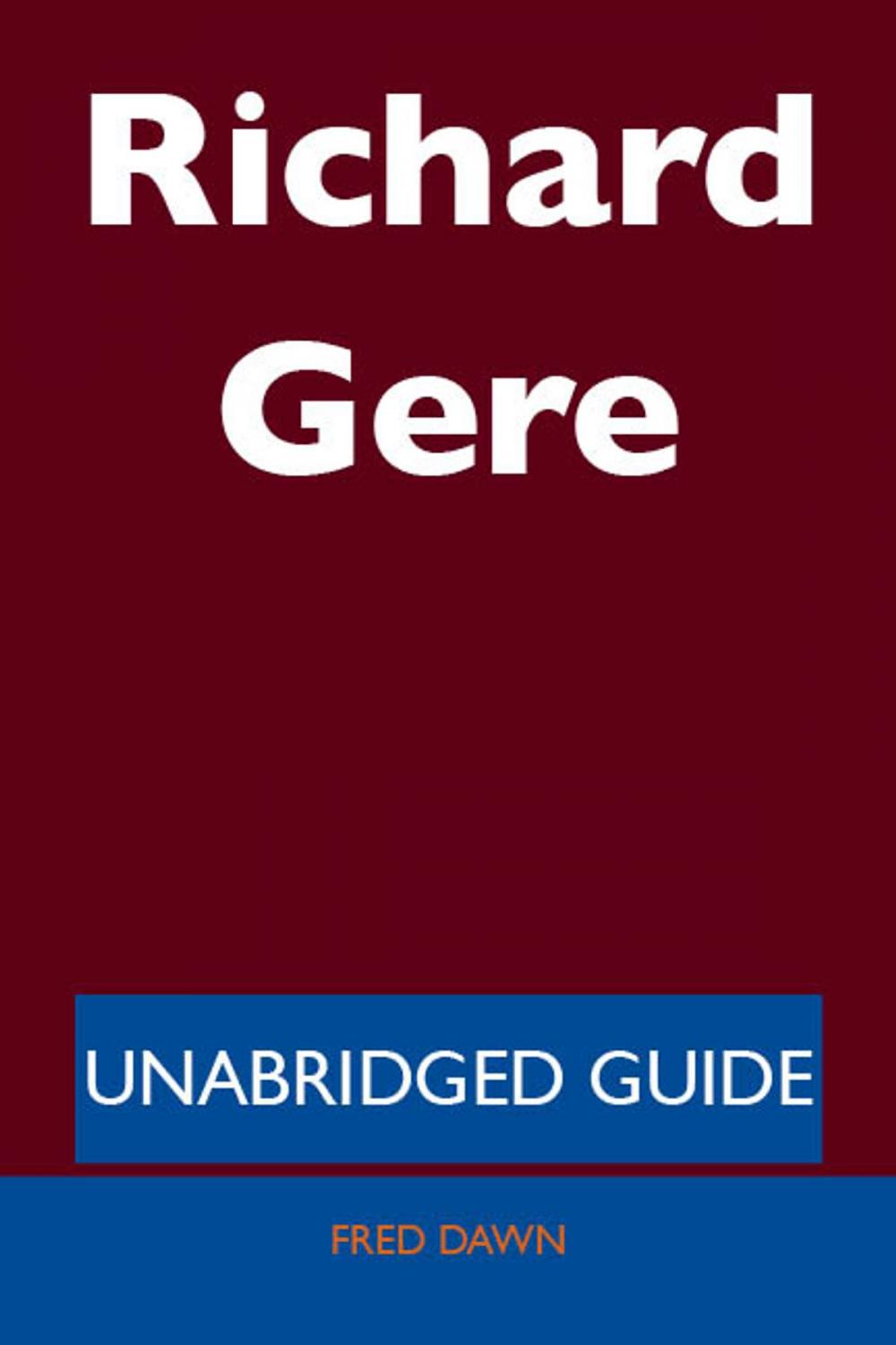 Big bigCover of Richard Gere - Unabridged Guide