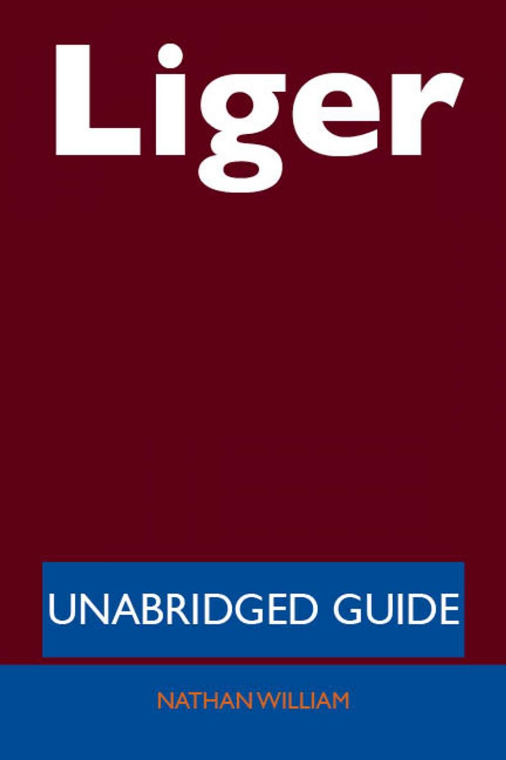 Big bigCover of Liger - Unabridged Guide