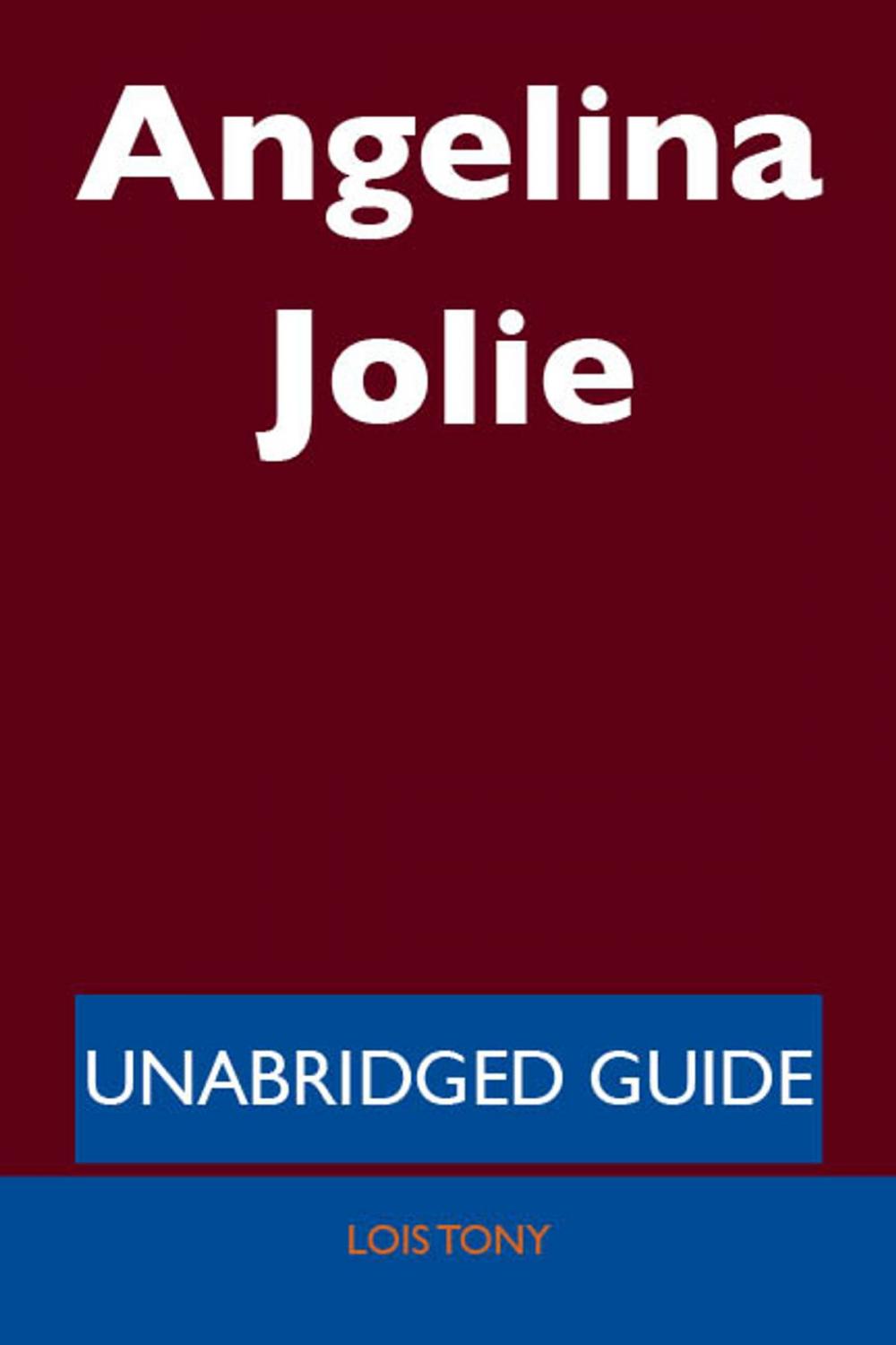 Big bigCover of Angelina Jolie - Unabridged Guide