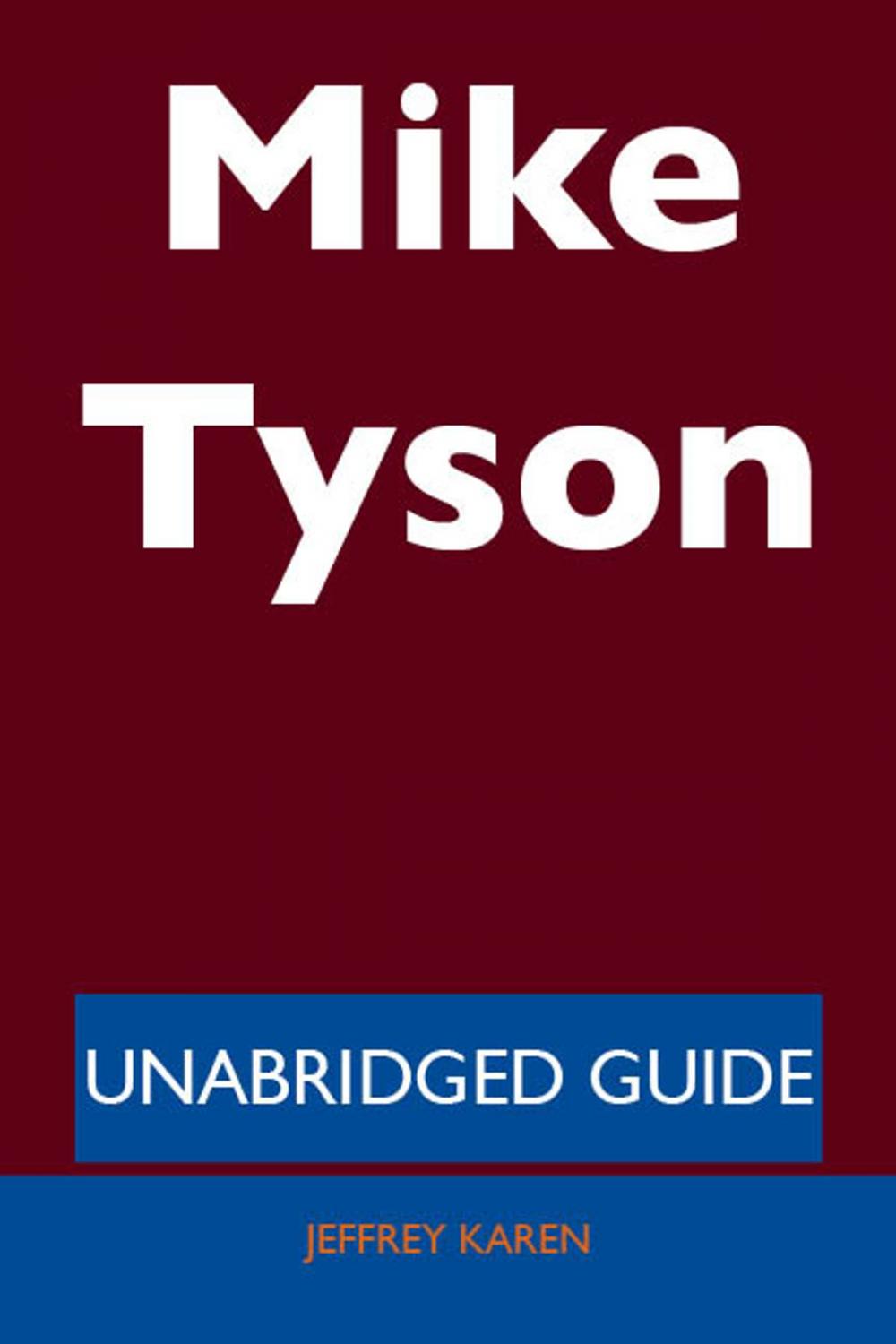 Big bigCover of Mike Tyson - Unabridged Guide