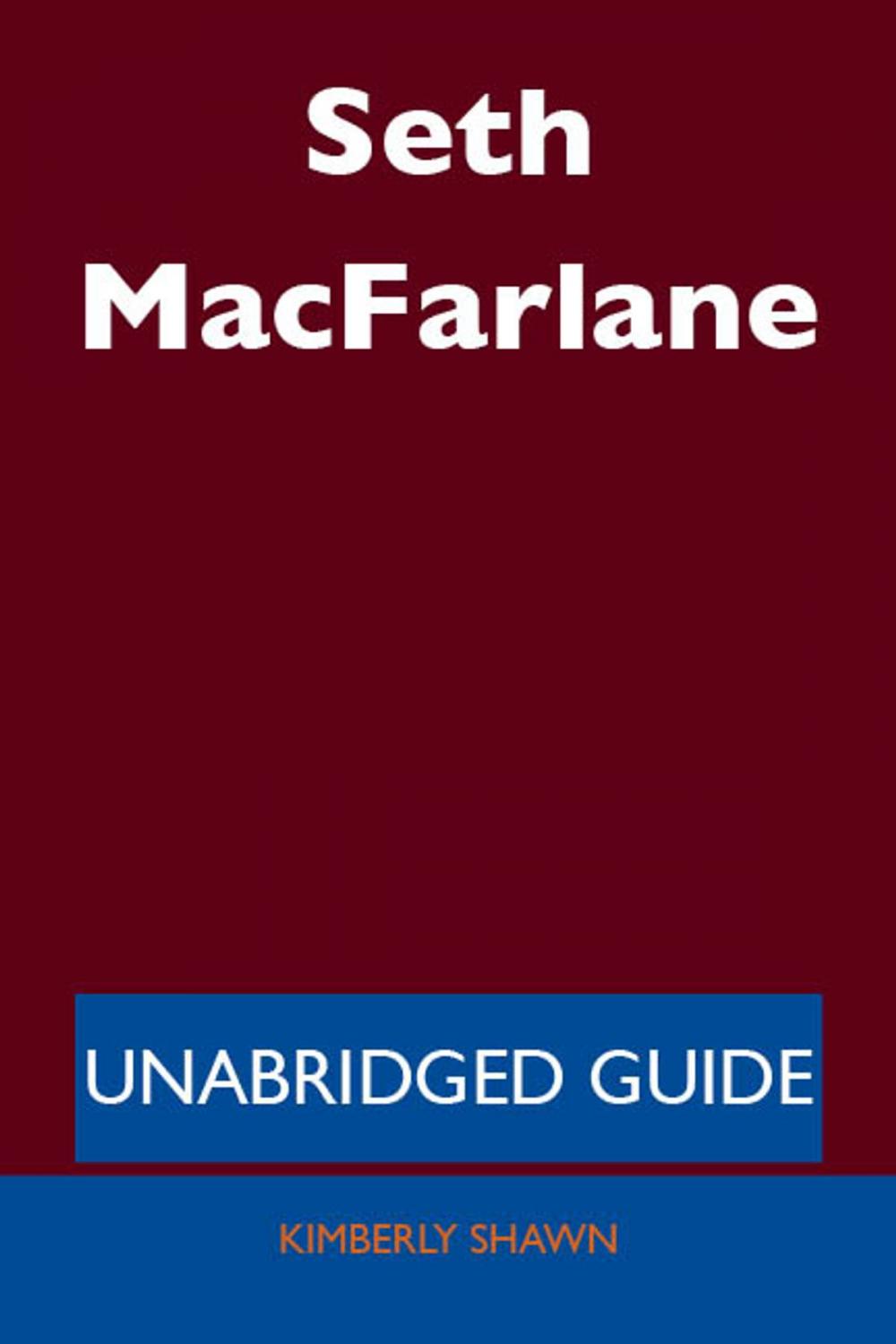 Big bigCover of Seth MacFarlane - Unabridged Guide