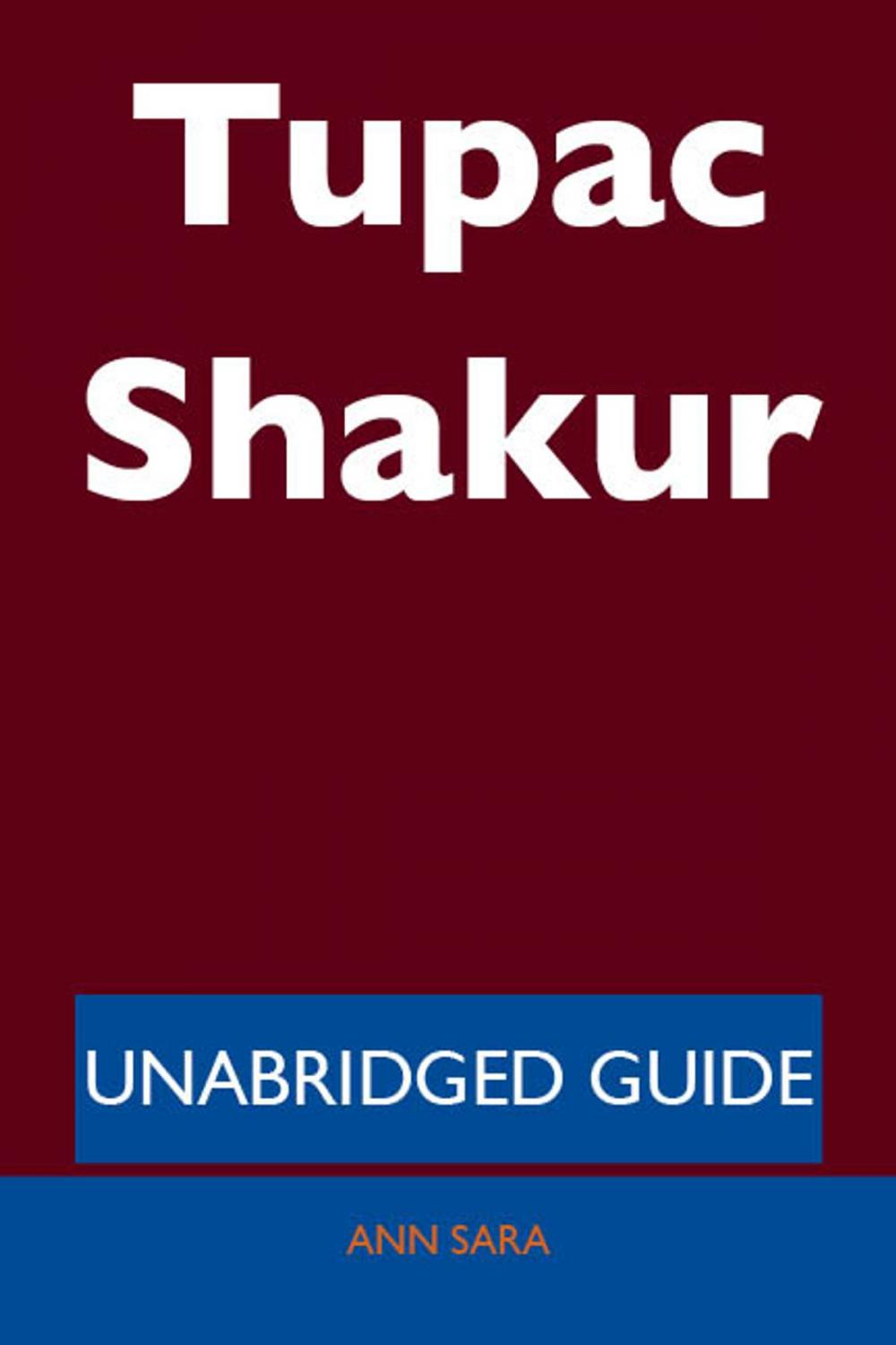 Big bigCover of Tupac Shakur - Unabridged Guide