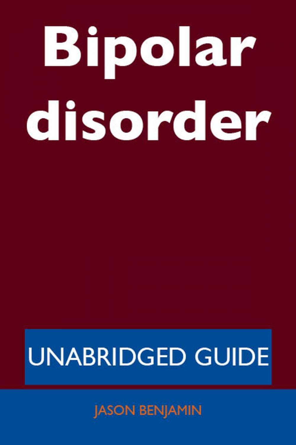 Big bigCover of Bipolar disorder - Unabridged Guide