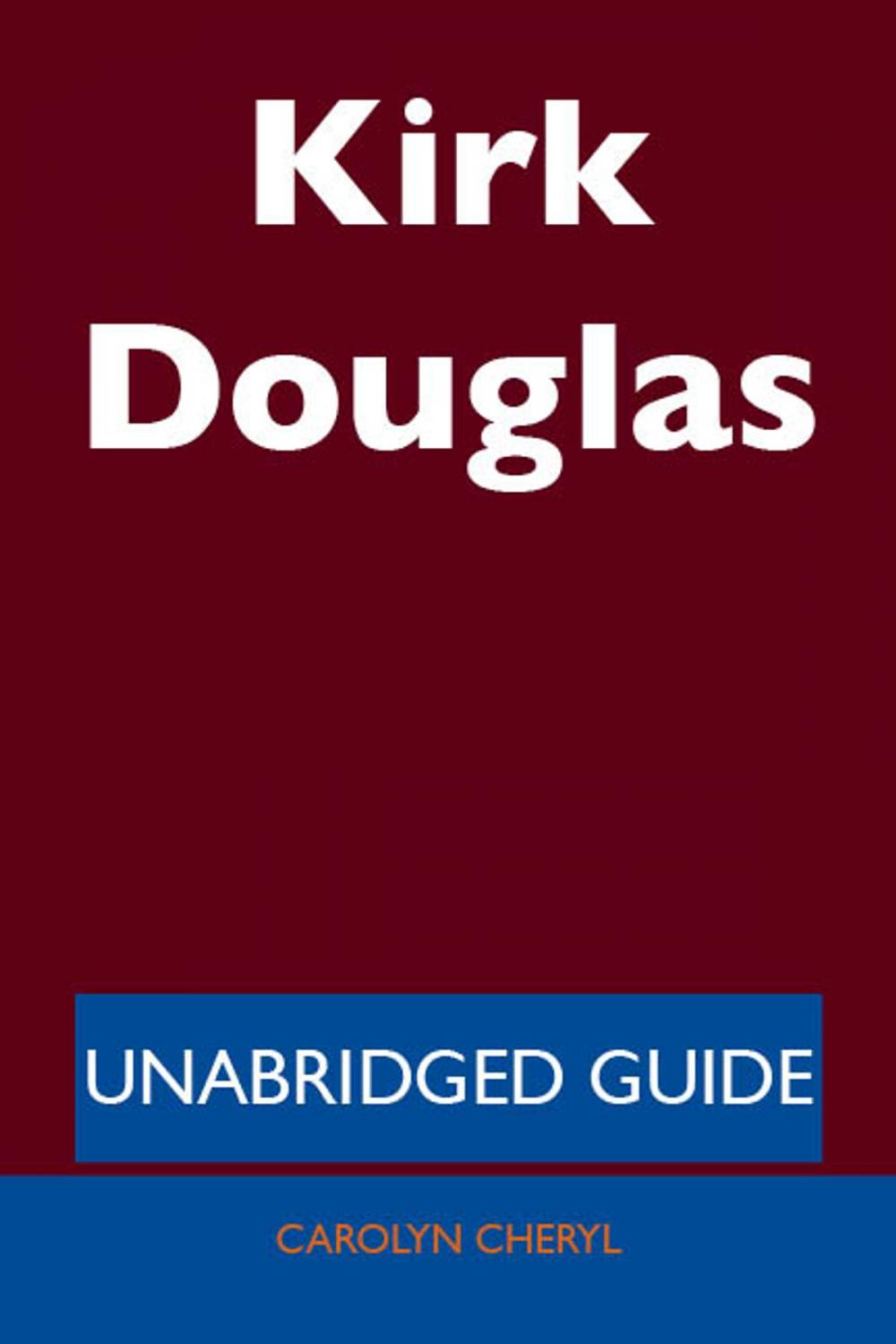 Big bigCover of Kirk Douglas - Unabridged Guide