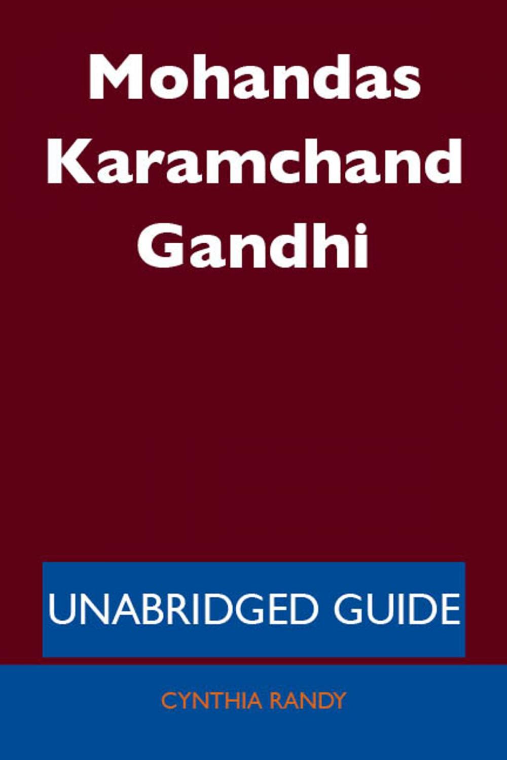 Big bigCover of Mohandas Karamchand Gandhi - Unabridged Guide