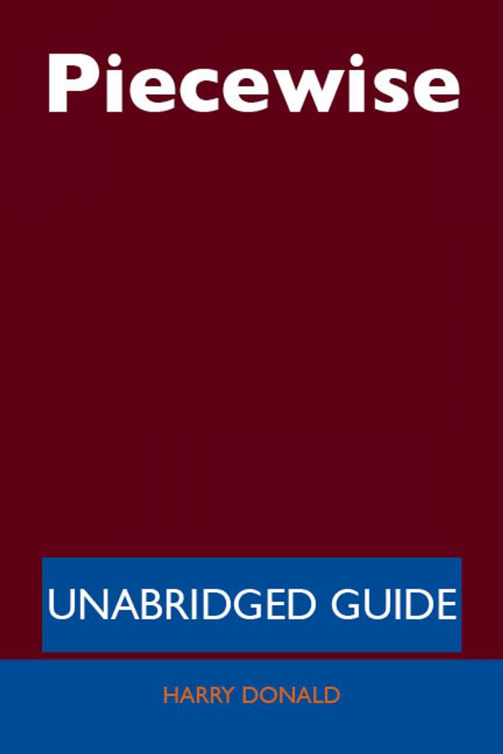 Big bigCover of Piecewise - Unabridged Guide