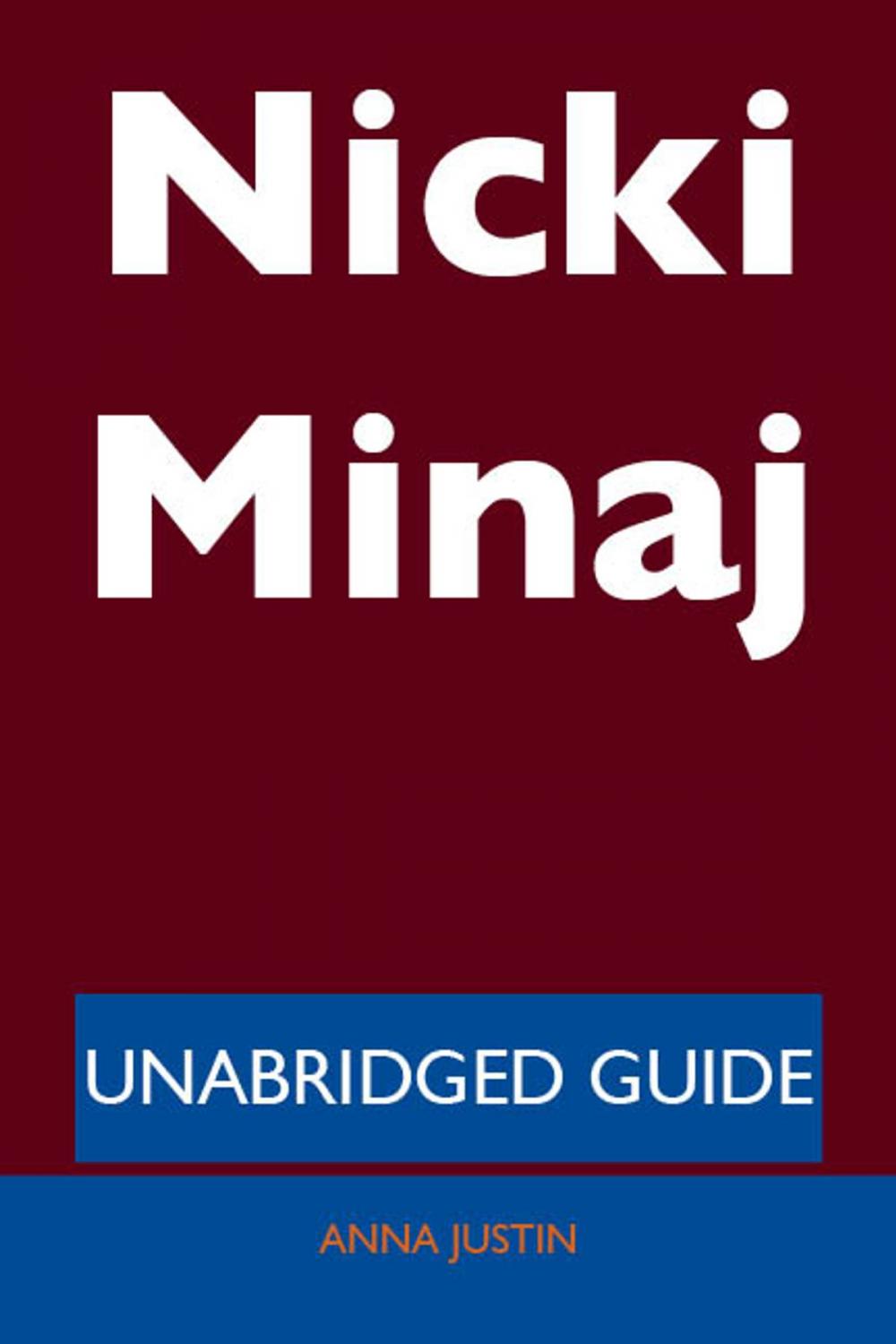 Big bigCover of Nicki Minaj - Unabridged Guide