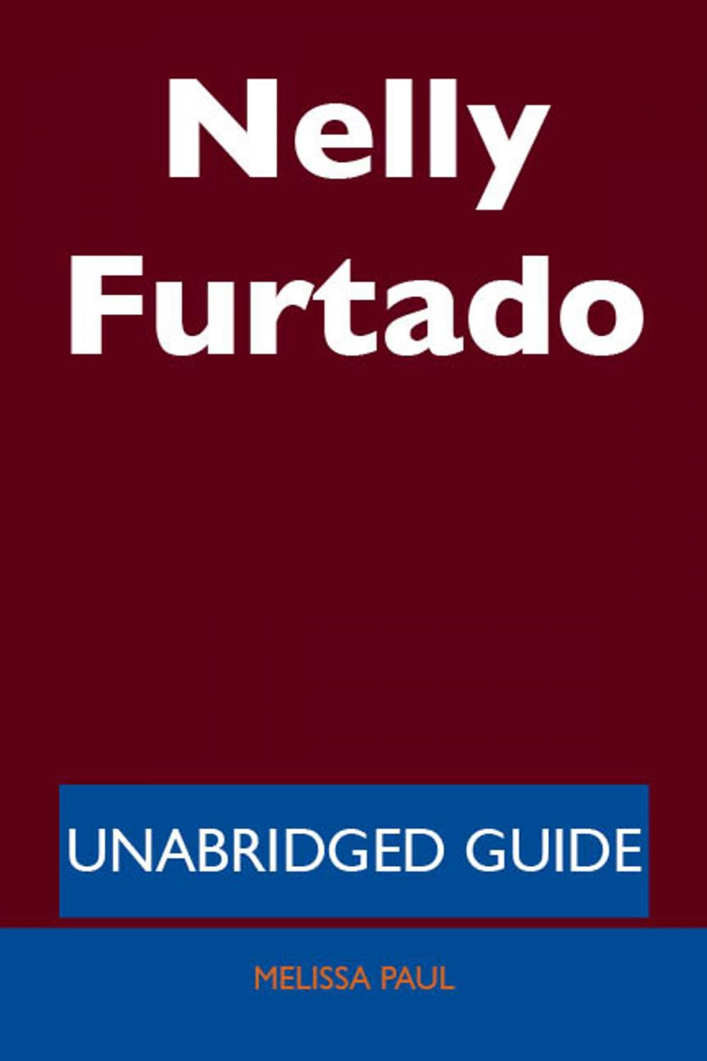 Big bigCover of Nelly Furtado - Unabridged Guide