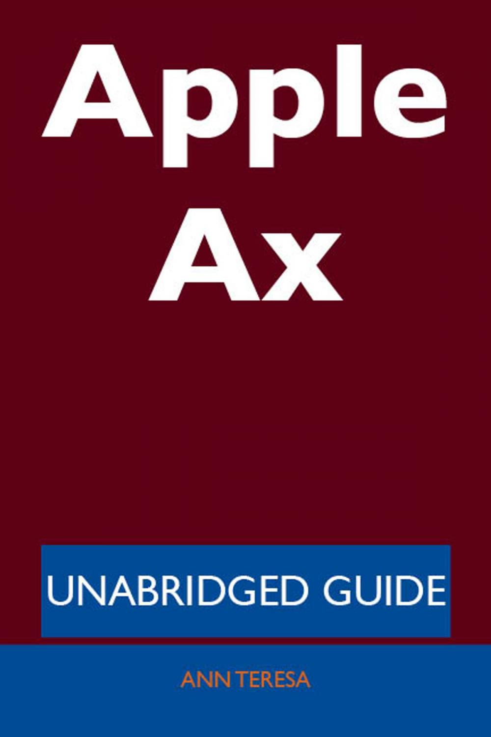 Big bigCover of Apple Ax - Unabridged Guide