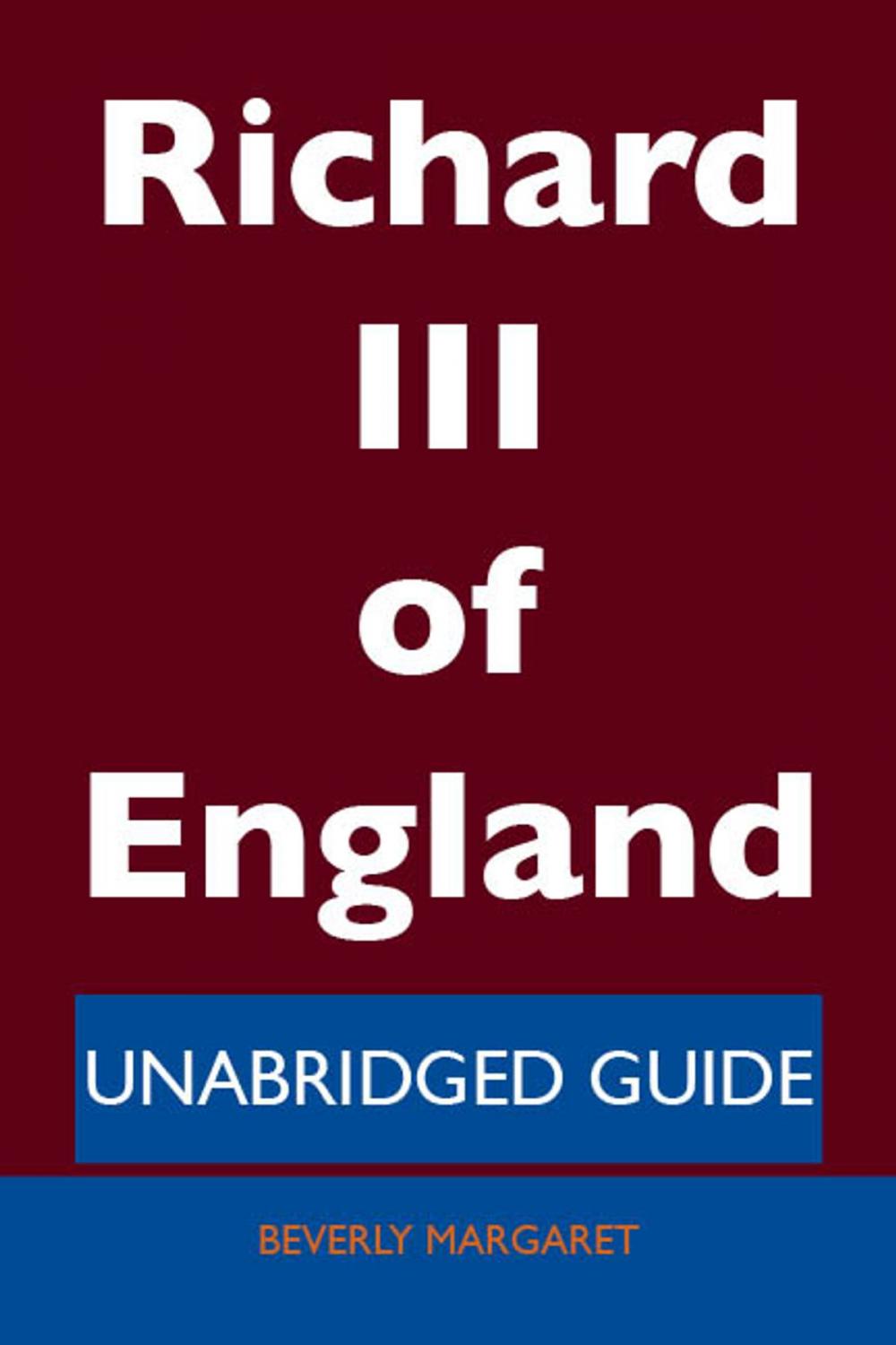 Big bigCover of Richard III of England - Unabridged Guide