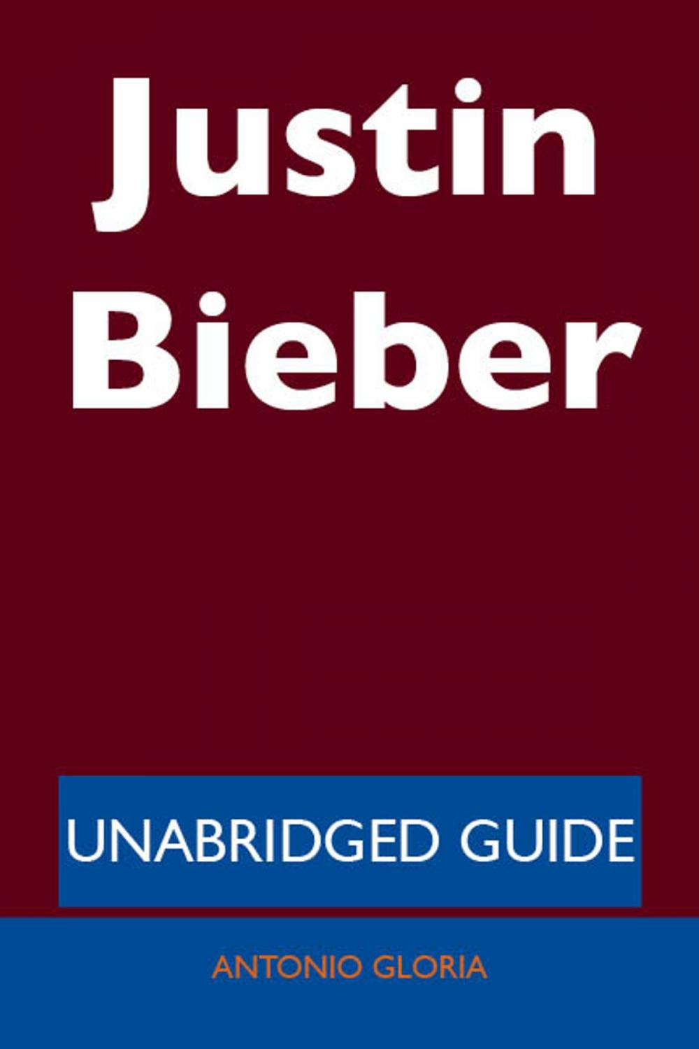 Big bigCover of Justin Bieber - Unabridged Guide