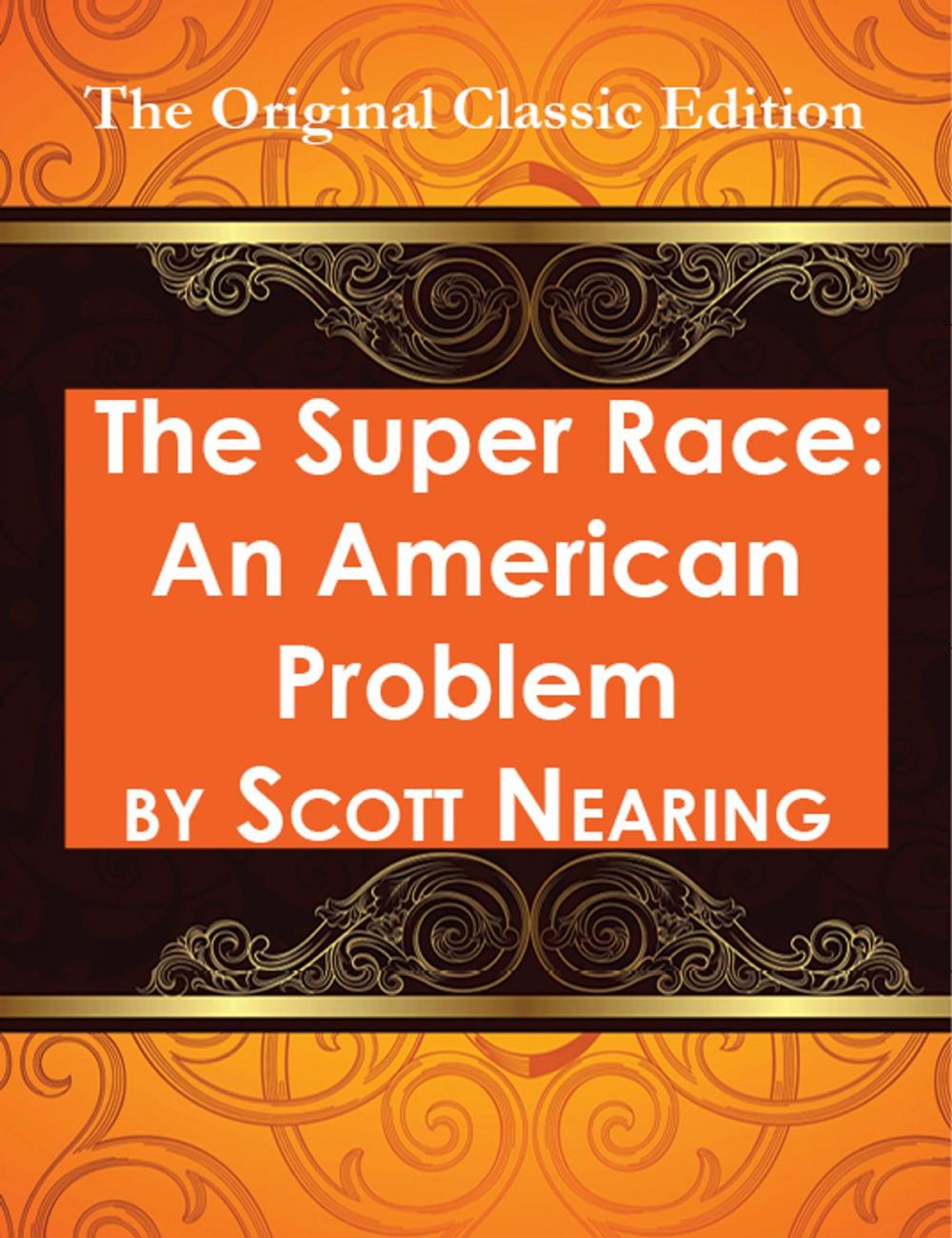 Big bigCover of The Super Race: An American Problem - The Original Classic Edition