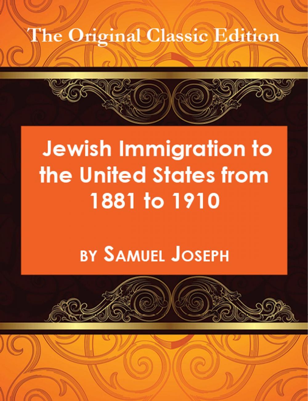 Big bigCover of Jewish Immigration to the United States from 1881 to 1910 - The Original Classic Edition