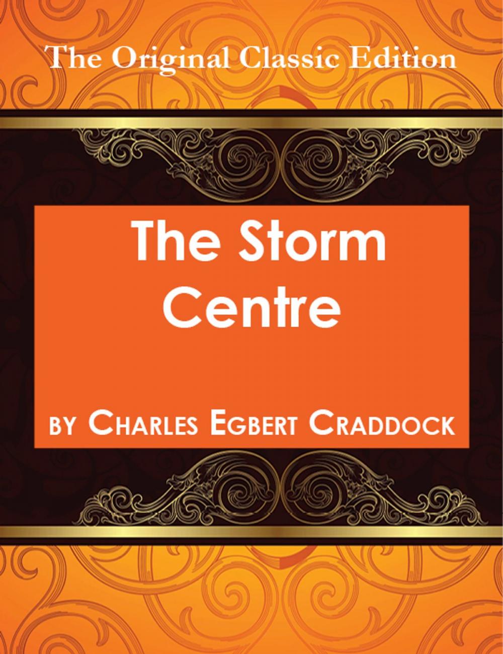 Big bigCover of The Storm Centre - The Original Classic Edition