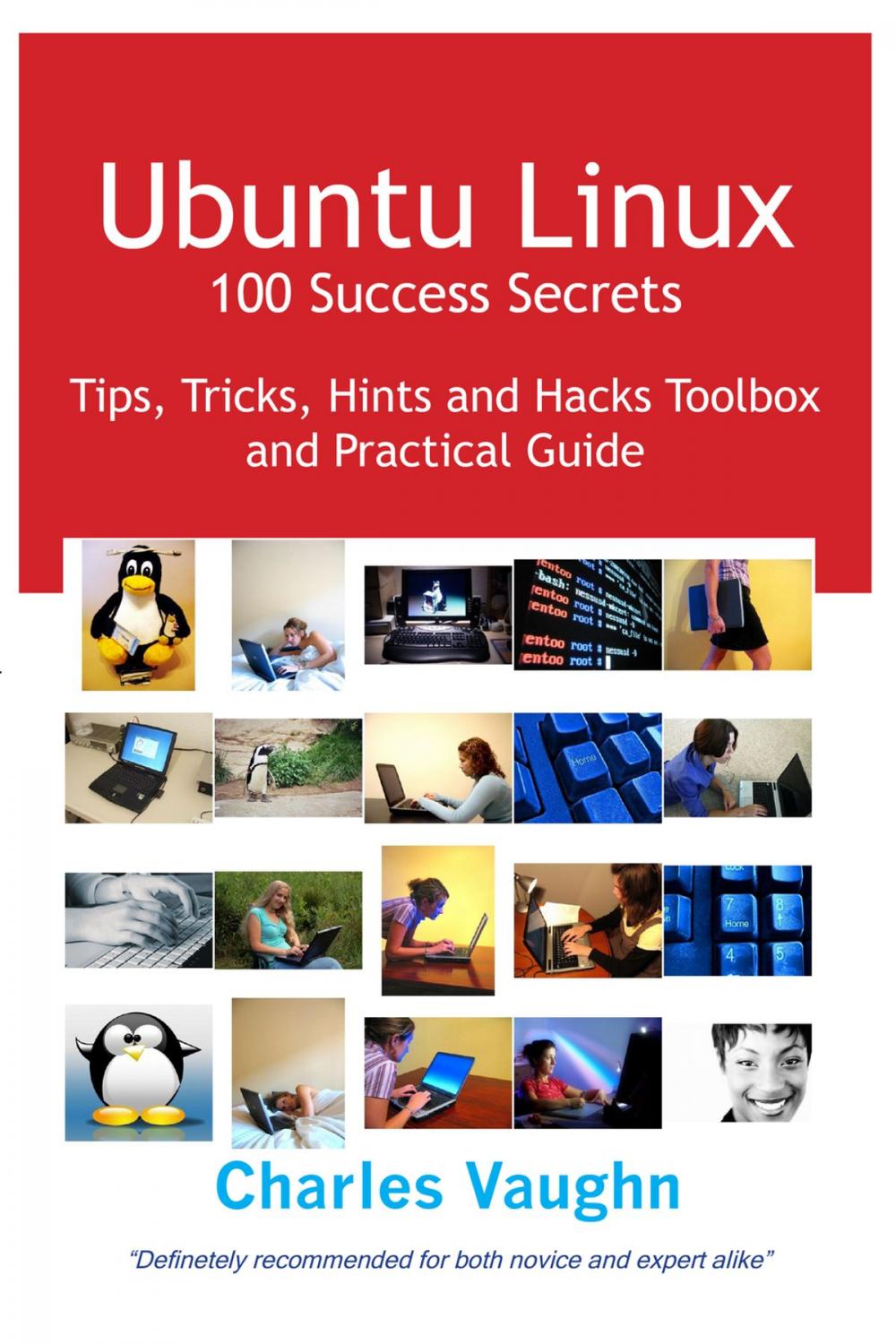 Big bigCover of Ubuntu Linux 100 Success Secrets, Tips, Tricks, Hints and Hacks Toolbox and Practical Guide