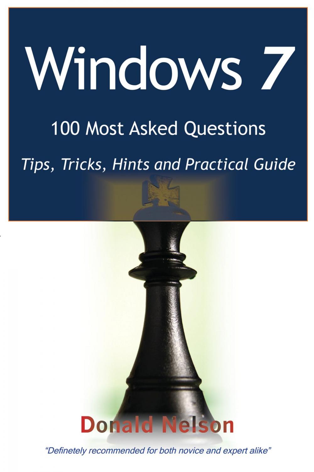 Big bigCover of Windows 7 100 Most Asked Questions - Tips, Tricks, Hints and Practical Guide