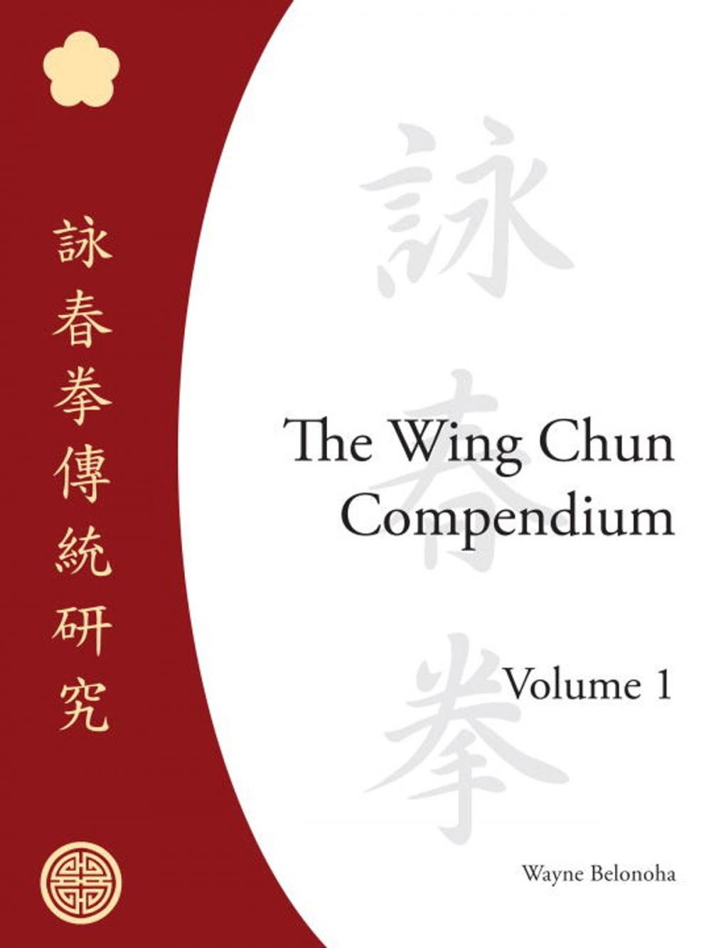 Big bigCover of The Wing Chun Compendium, Volume One
