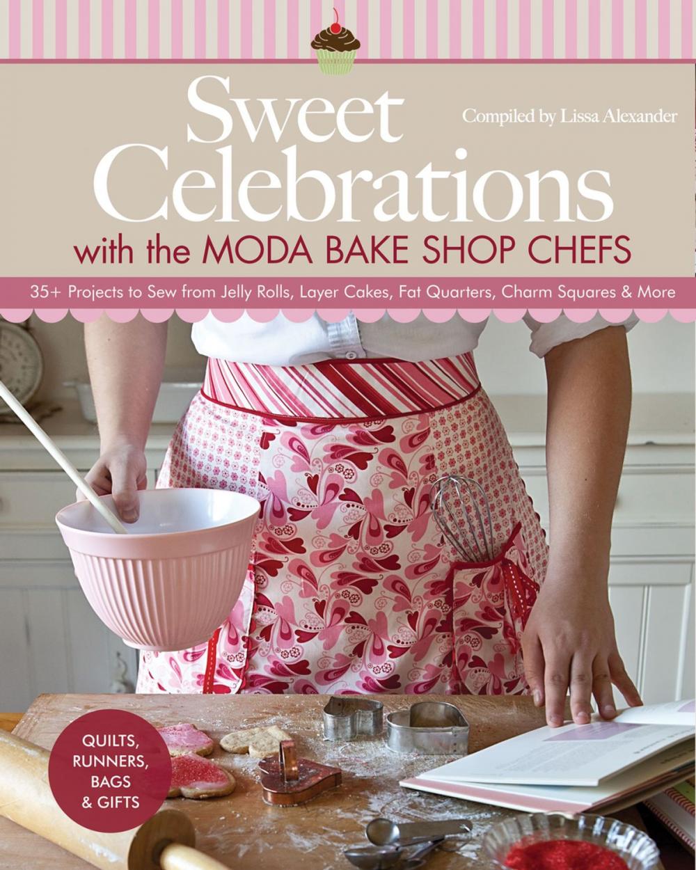 Big bigCover of Sweet Celebrations with Moda Bakeshop Chefs