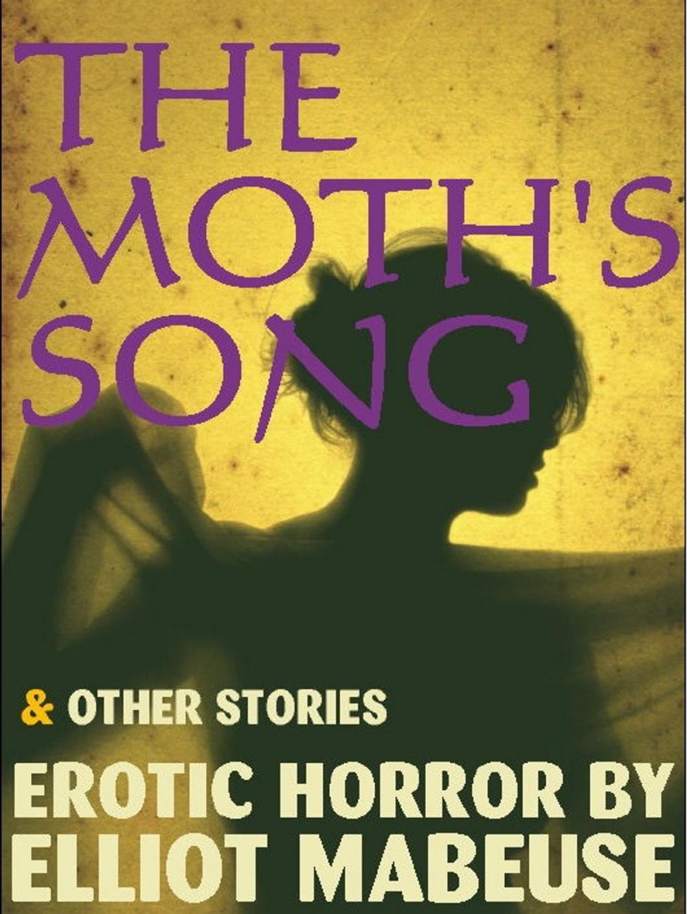 Big bigCover of The Moth's Song and Other Stories