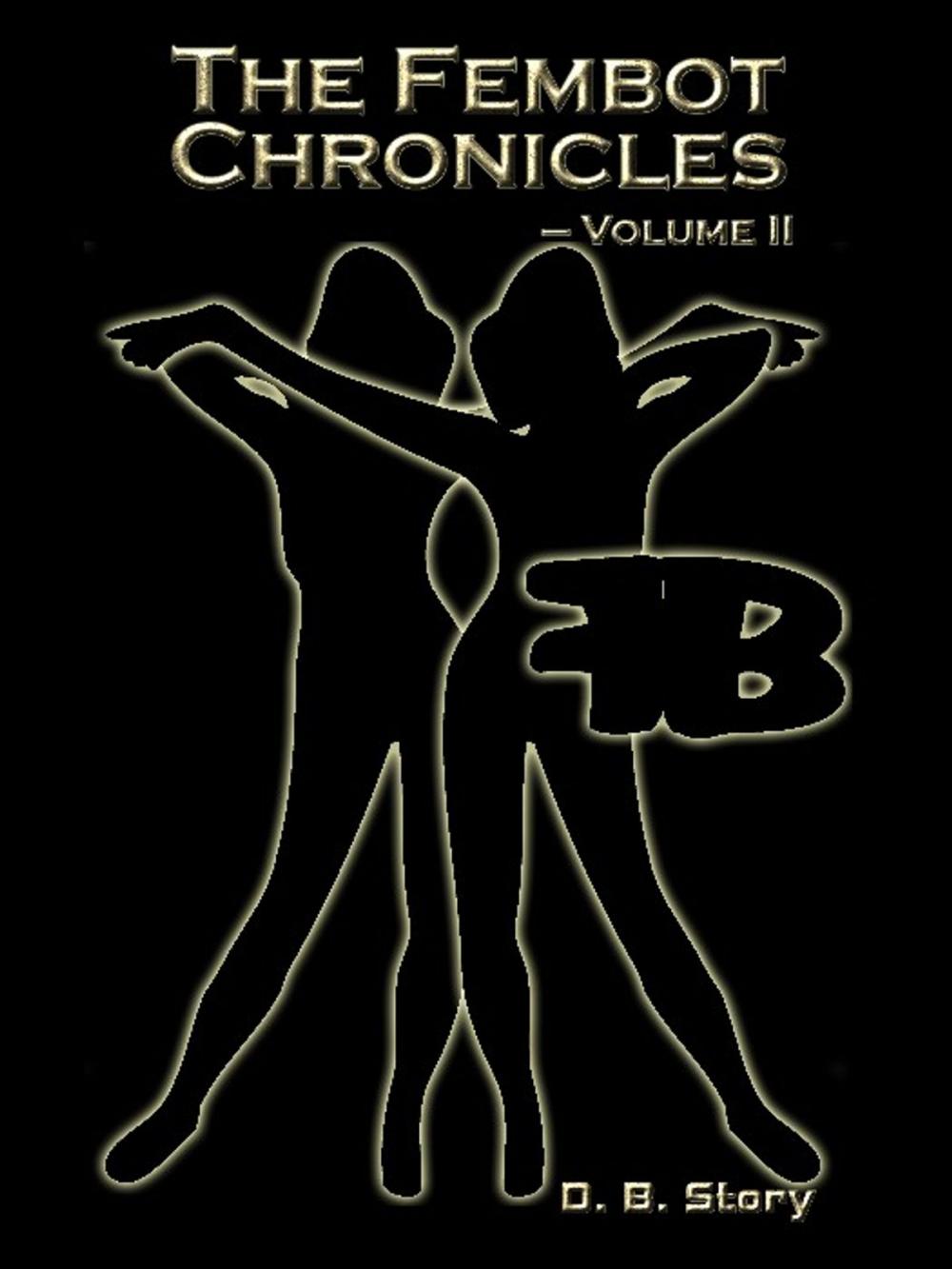 Big bigCover of The Fembot Chronicles, Volume II