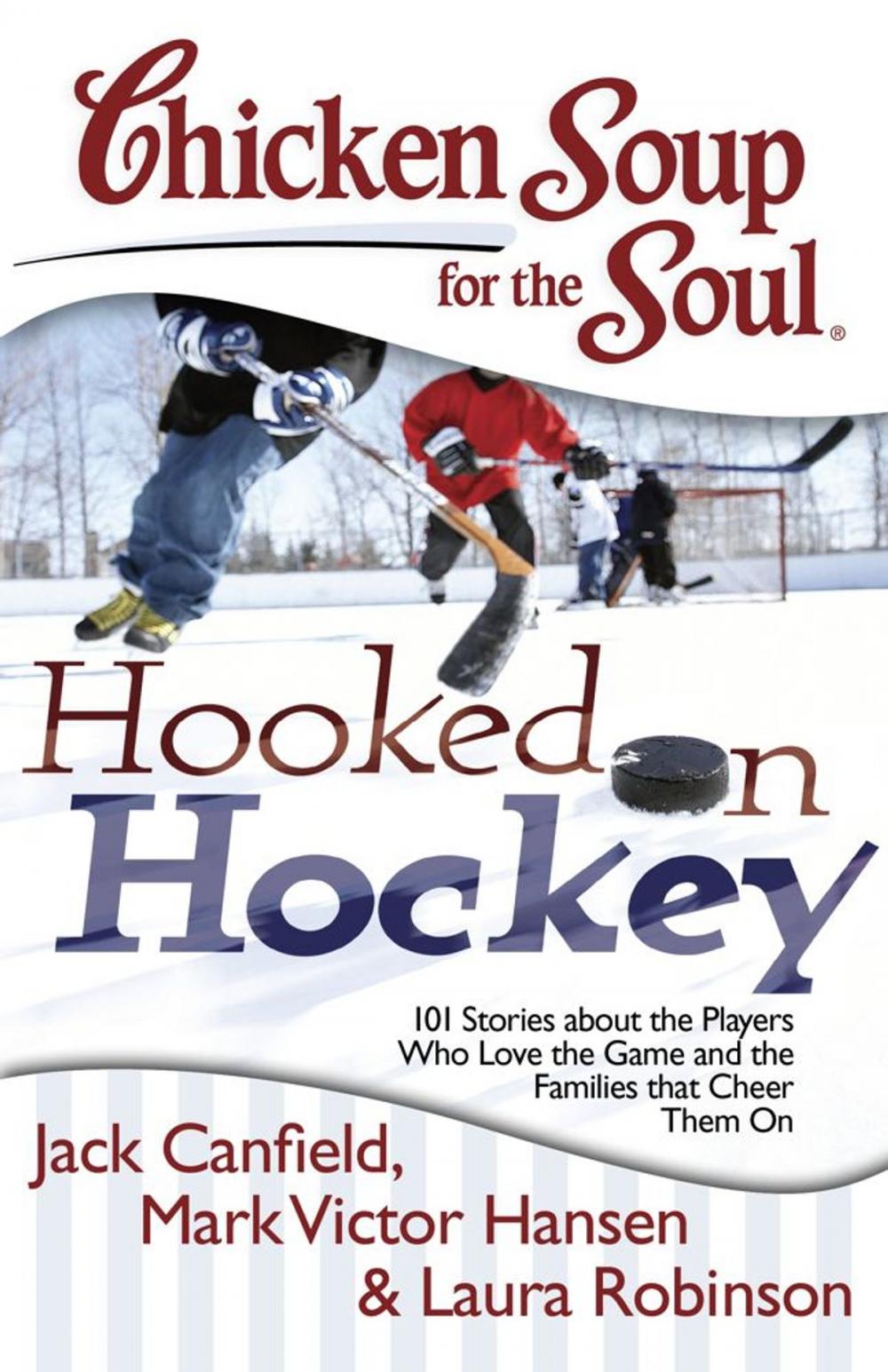 Big bigCover of Chicken Soup for the Soul: Hooked on Hockey