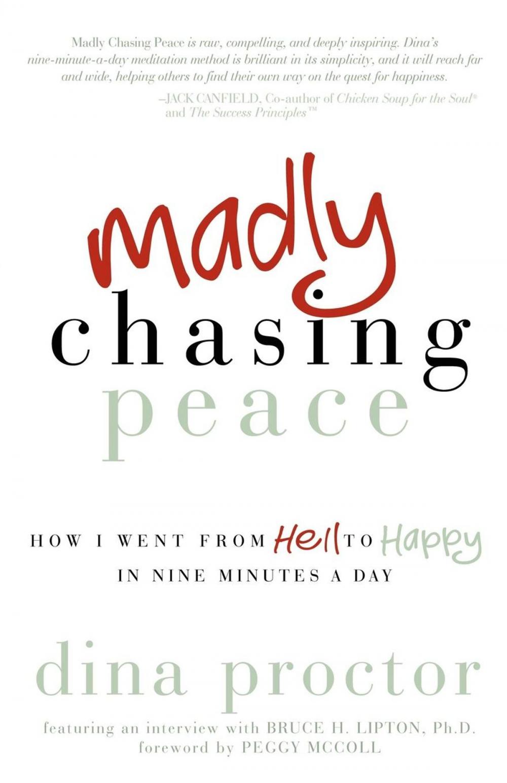 Big bigCover of Madly Chasing Peace: How I Went From Hell to Happy in Nine Minutes a Day