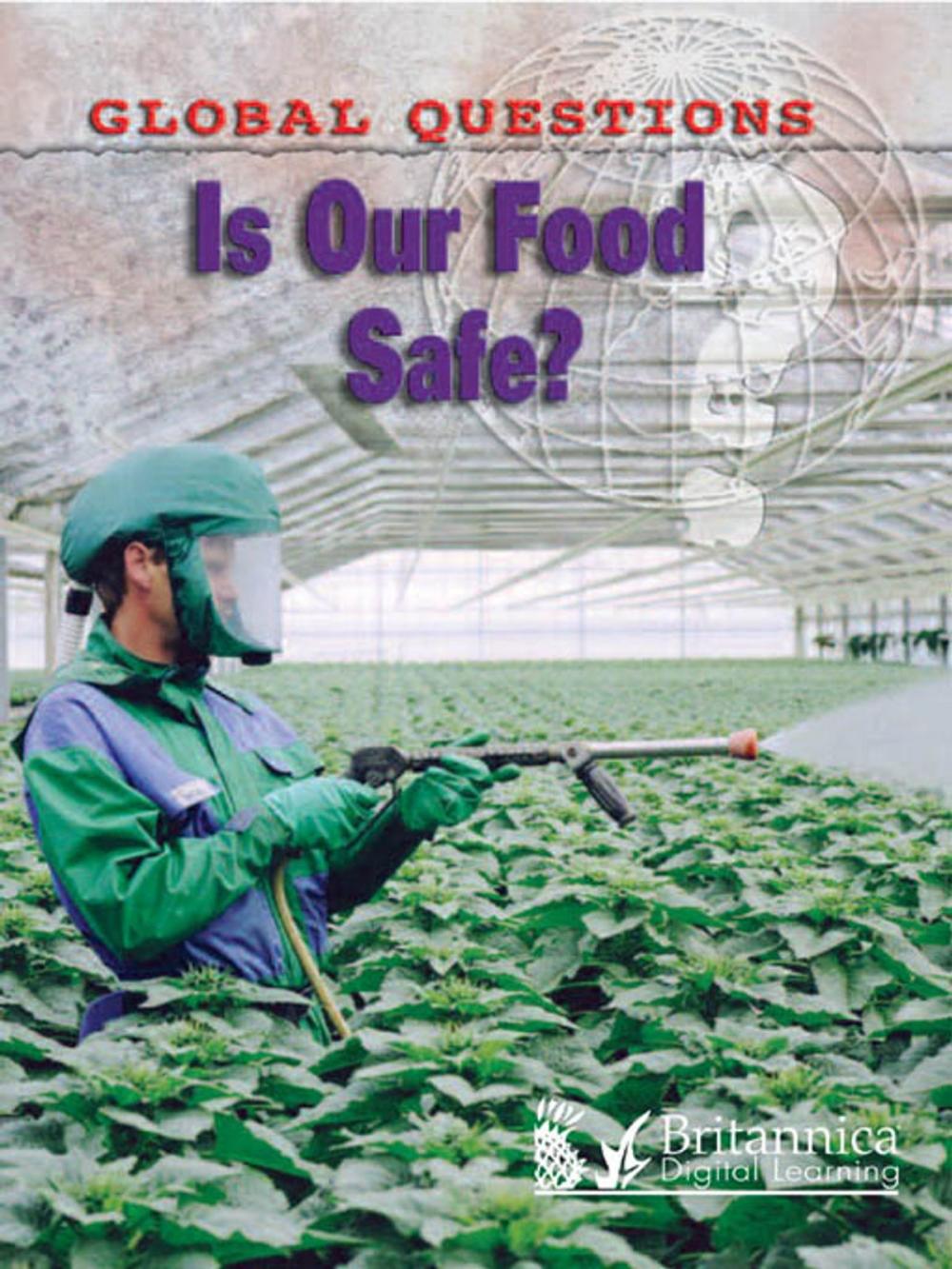 Big bigCover of Is Our Food Safe?