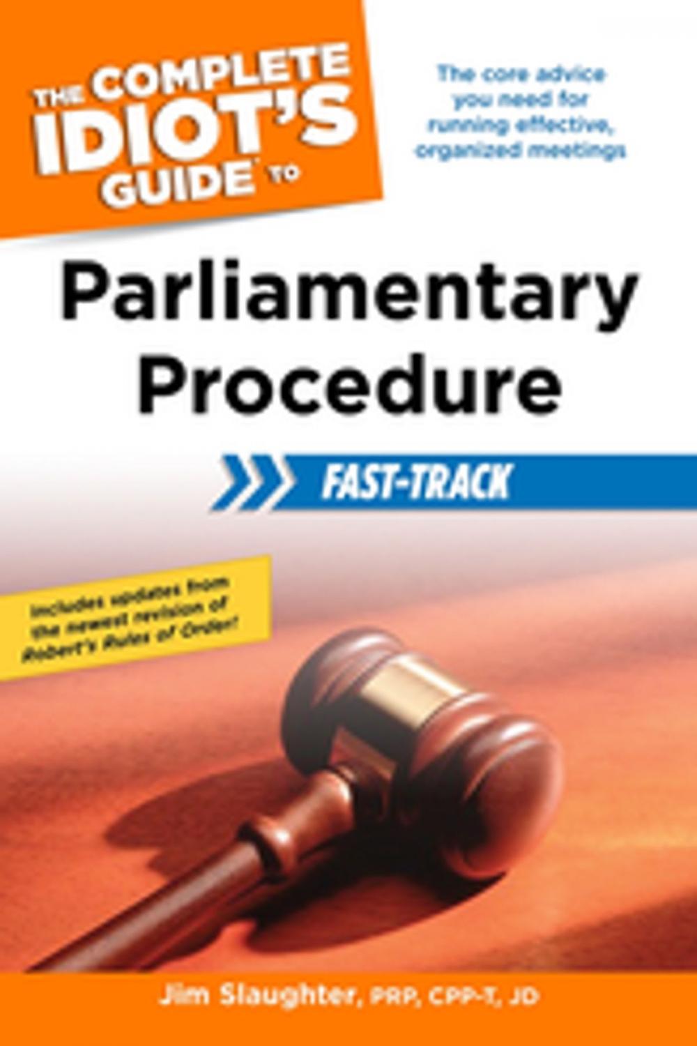 Big bigCover of The Complete Idiot's Guide to Parliamentary Procedure Fast-Track