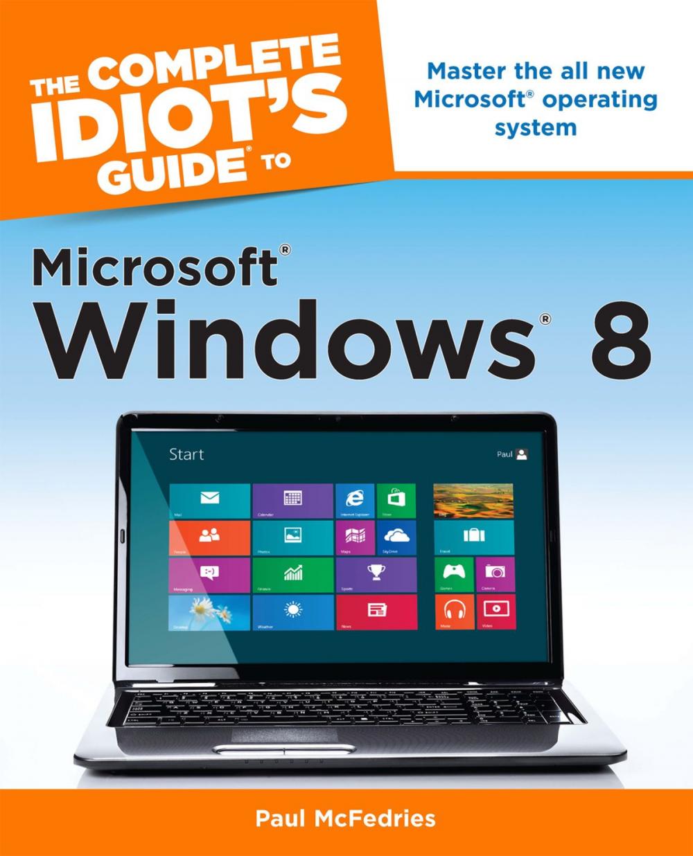 Big bigCover of The Complete Idiot's Guide to Windows 8