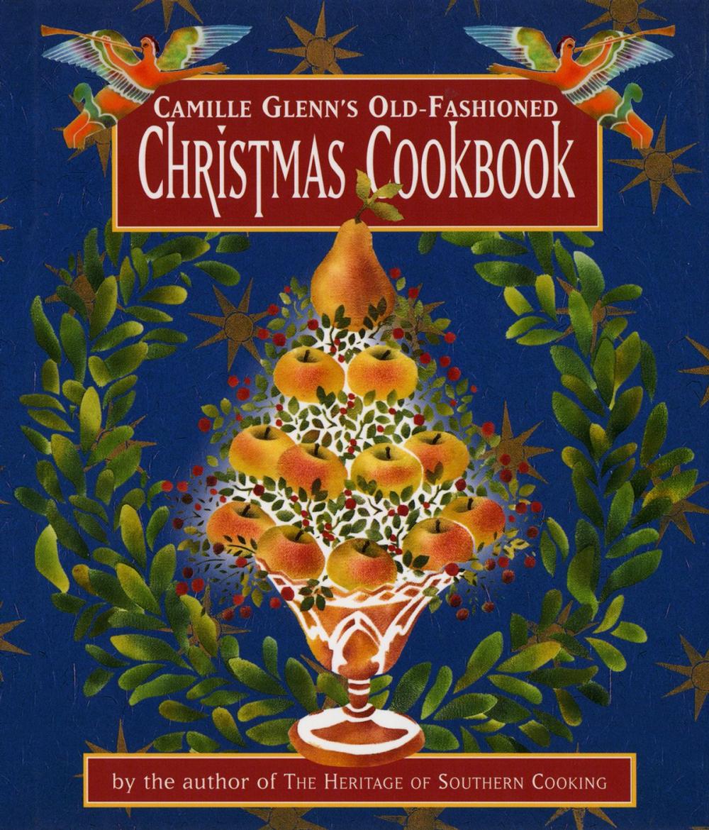 Big bigCover of Camille Glenn's Old-Fashioned Christmas Cookbook