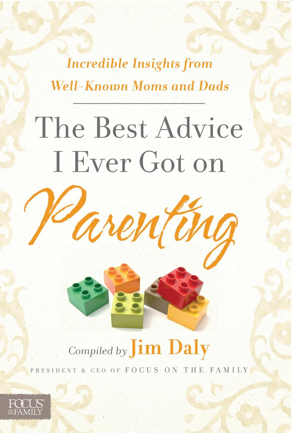 Big bigCover of The Best Advice I Ever Got on Parenting