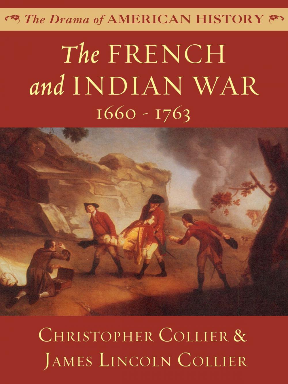 Big bigCover of The French and Indian War: 1660 - 1763