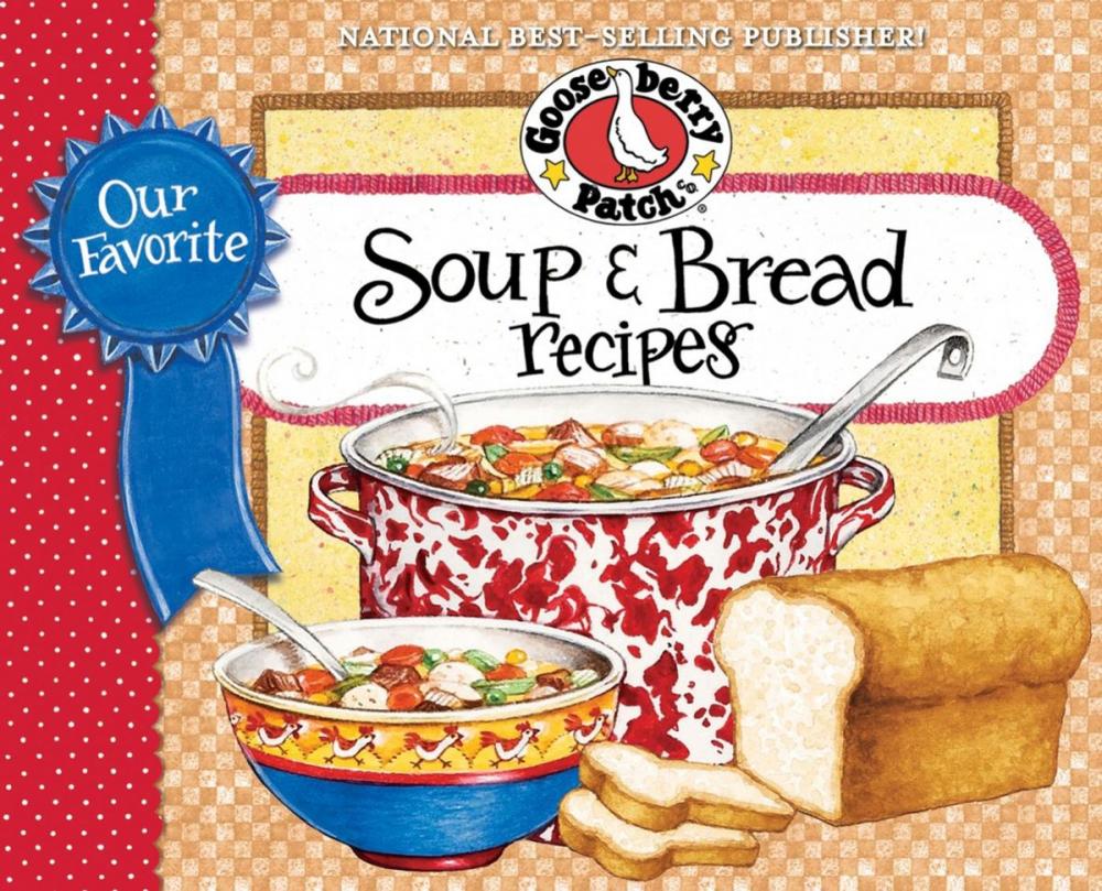 Big bigCover of Our Favorite Soup & Bread Recipes