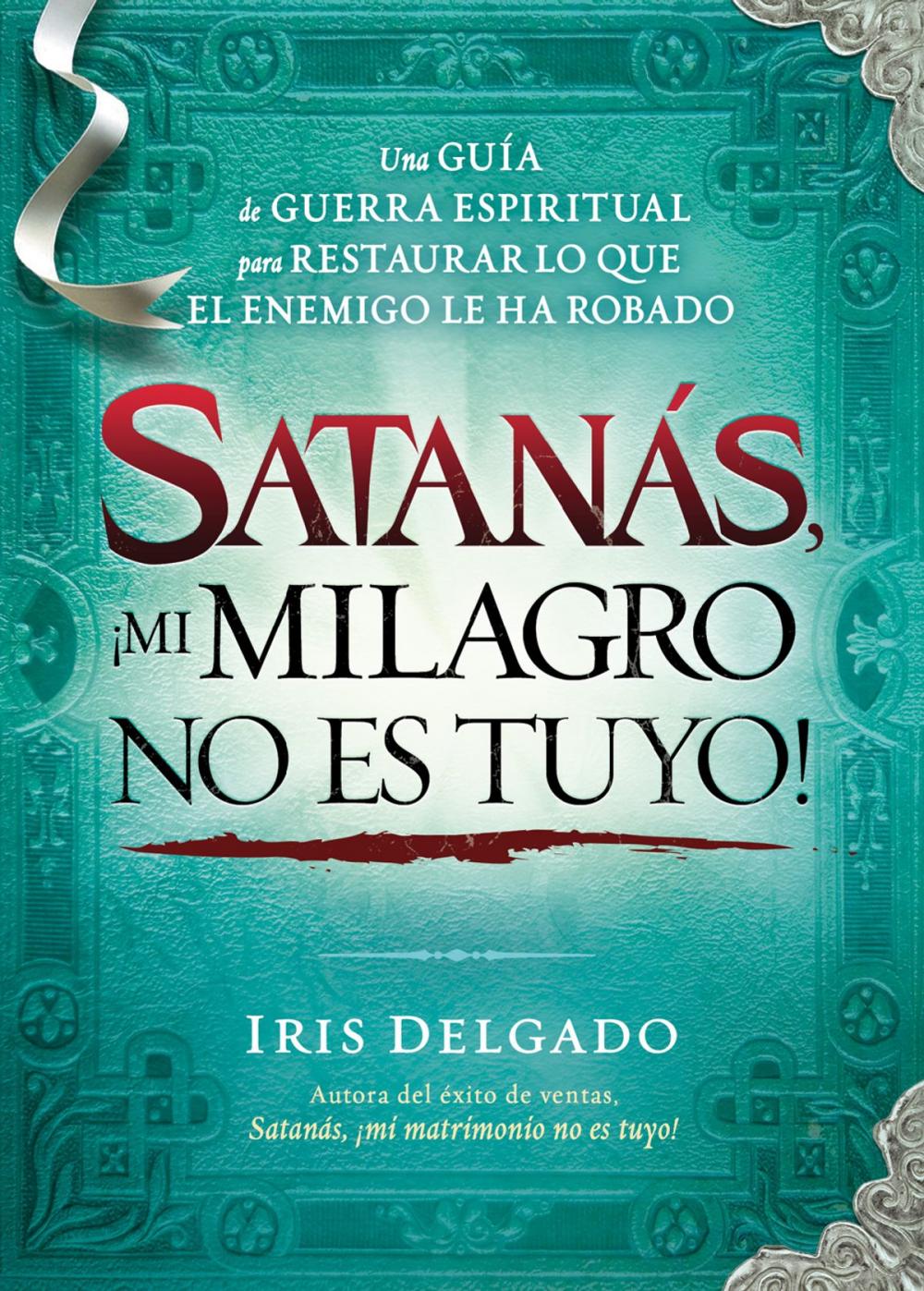 Big bigCover of Satanás, ¡mi milagro no es tuyo!