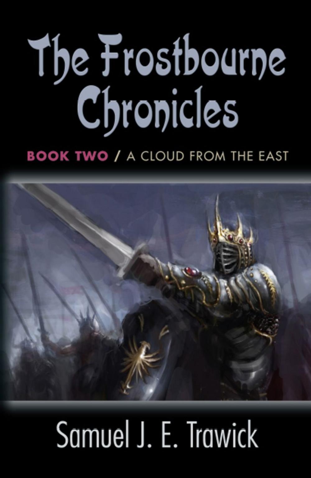 Big bigCover of FROSTBOURNE CHRONICLES: Book Two - A Cloud from the East