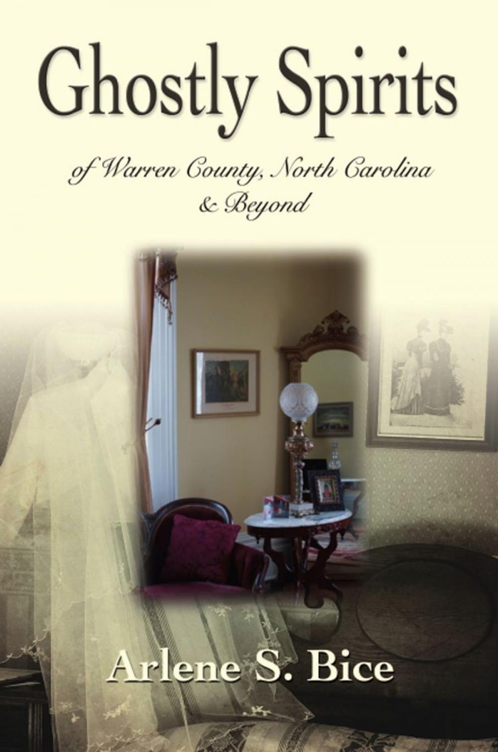 Big bigCover of Ghostly Spirits in Warren County, North Carolina & Beyond