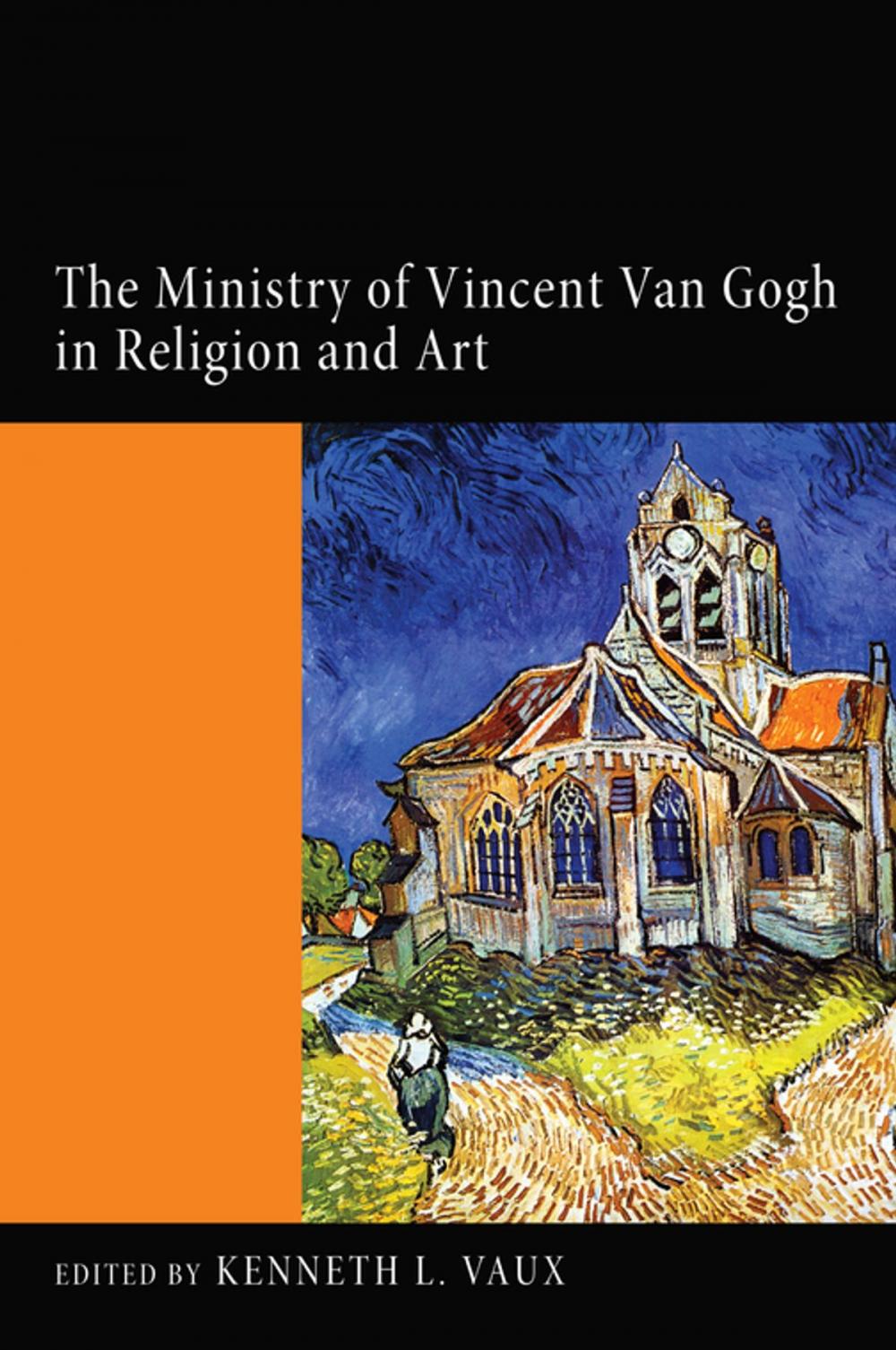 Big bigCover of The Ministry of Vincent Van Gogh in Religion and Art