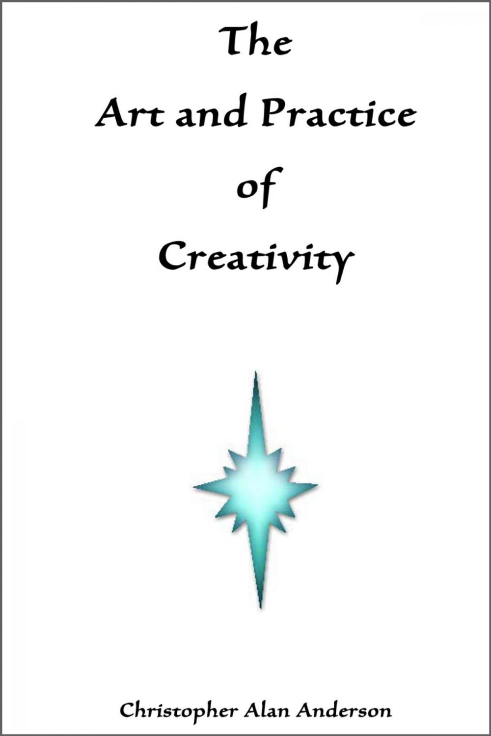 Big bigCover of The Art and Practice of Creativity