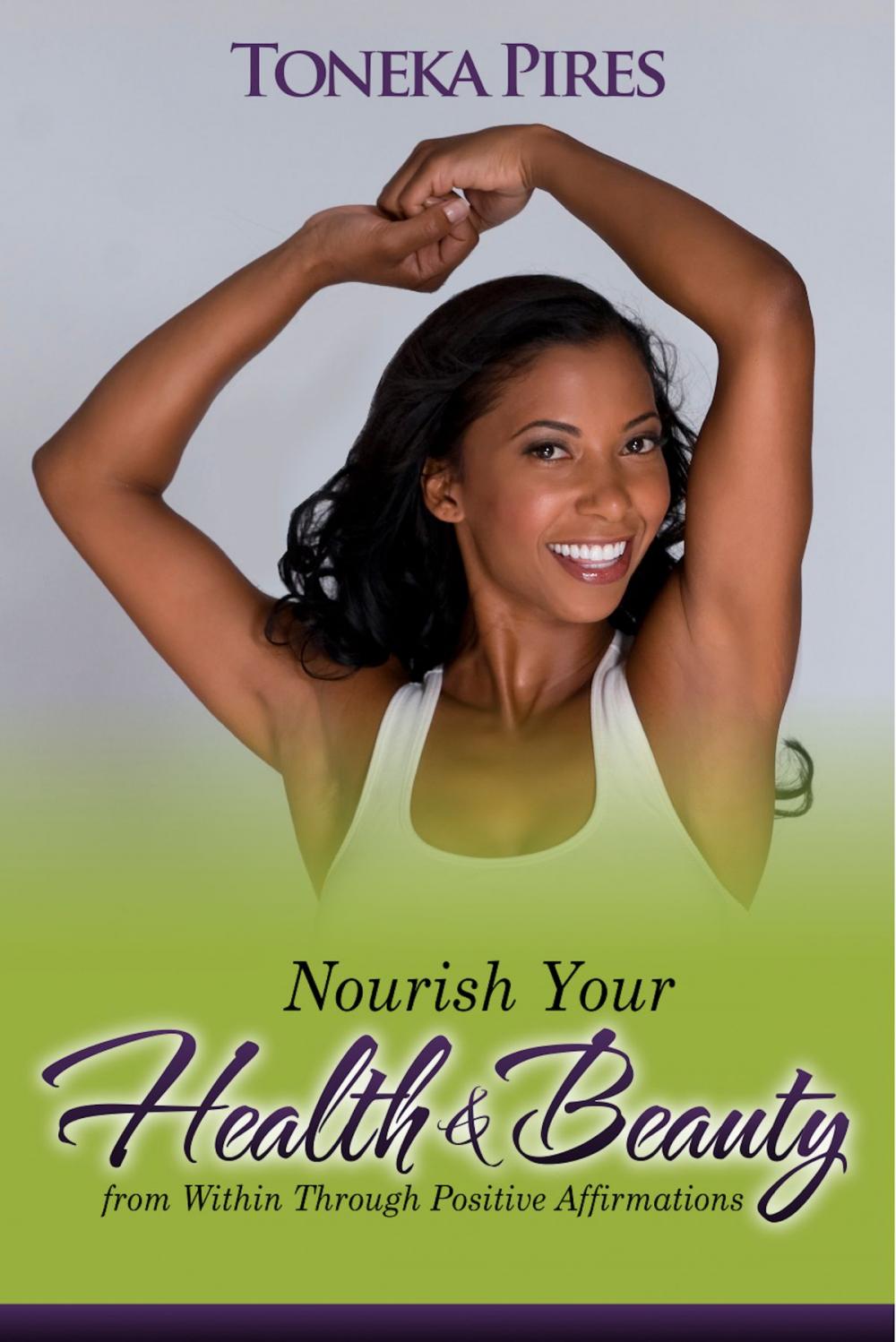 Big bigCover of Nourish Your Health and Beauty from Within Through Positive Affirmations