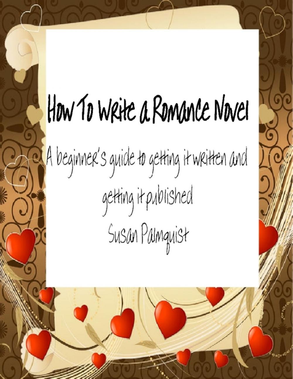 Big bigCover of How To Write A Romance Novel