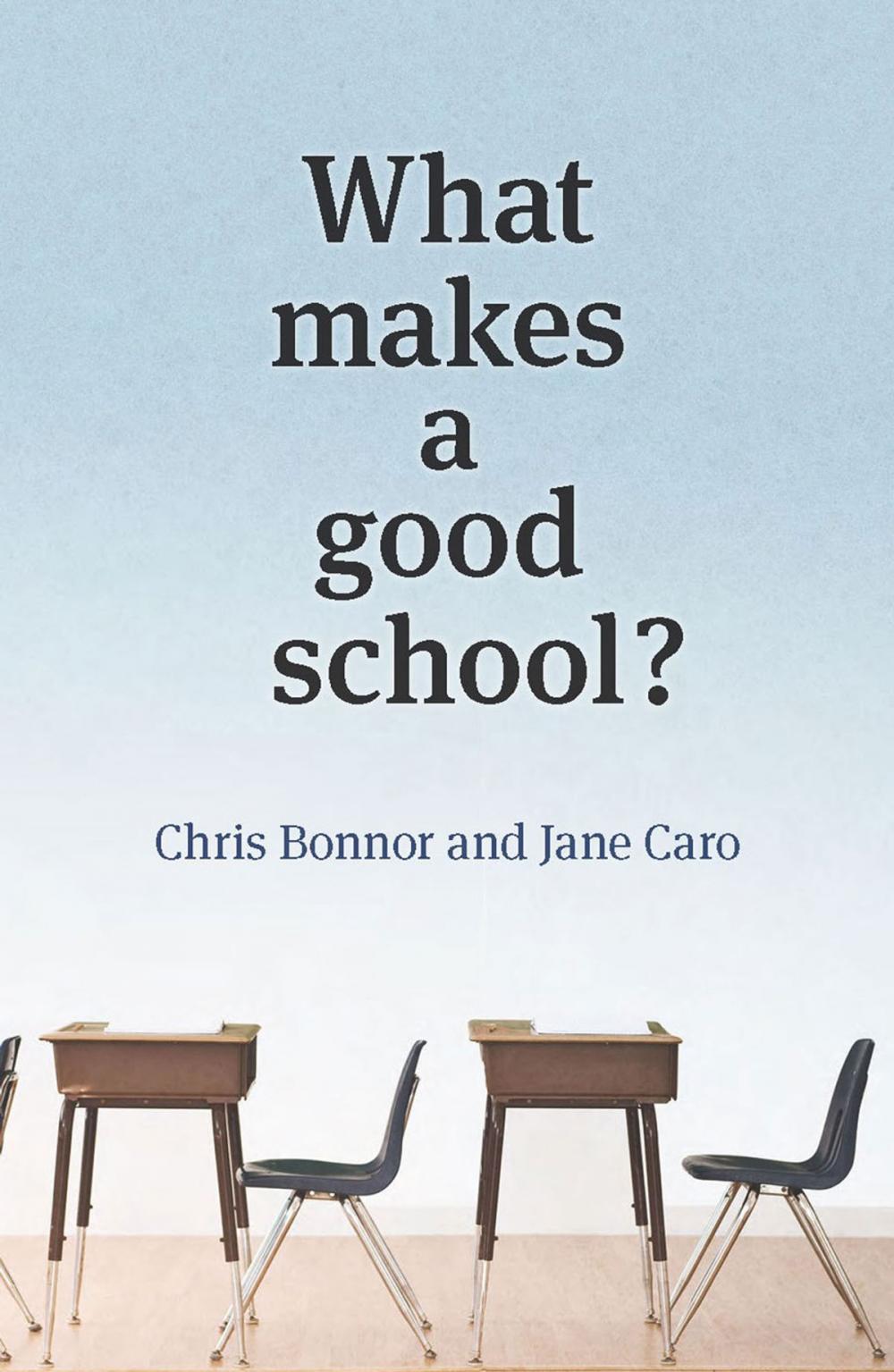 Big bigCover of What Makes a Good School?