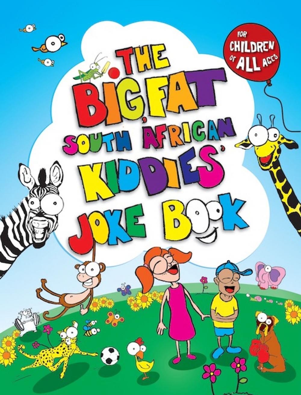 Big bigCover of The Big, Fat South African Kiddies’ Joke Book