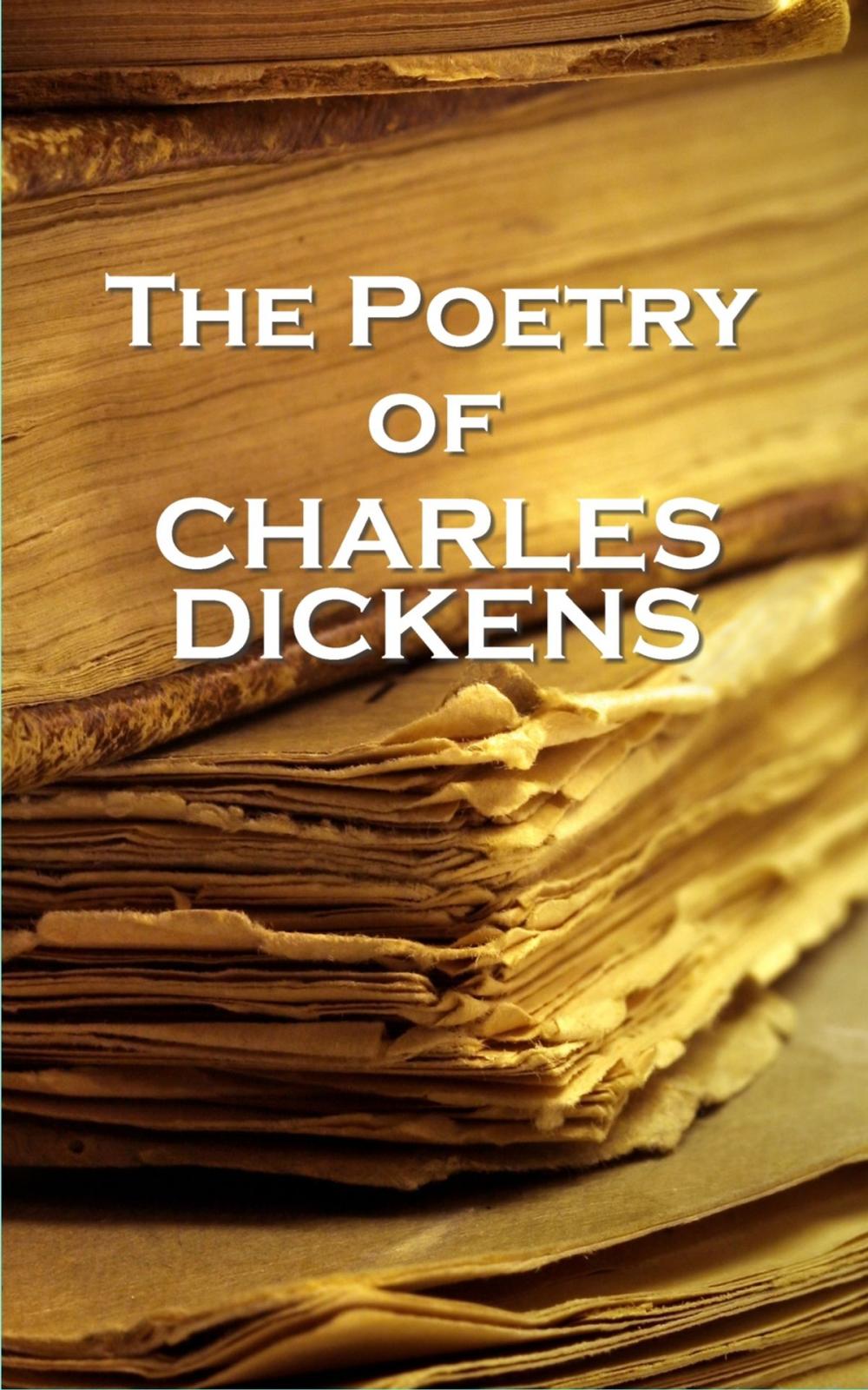 Big bigCover of Charles Dickens, The Poetry Of