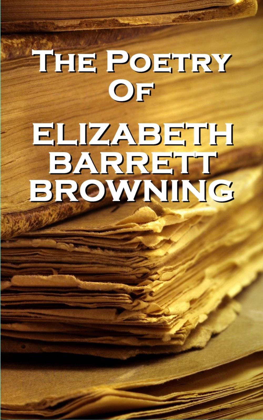 Big bigCover of Elizabeth Barrett Browning, The Poetry Of