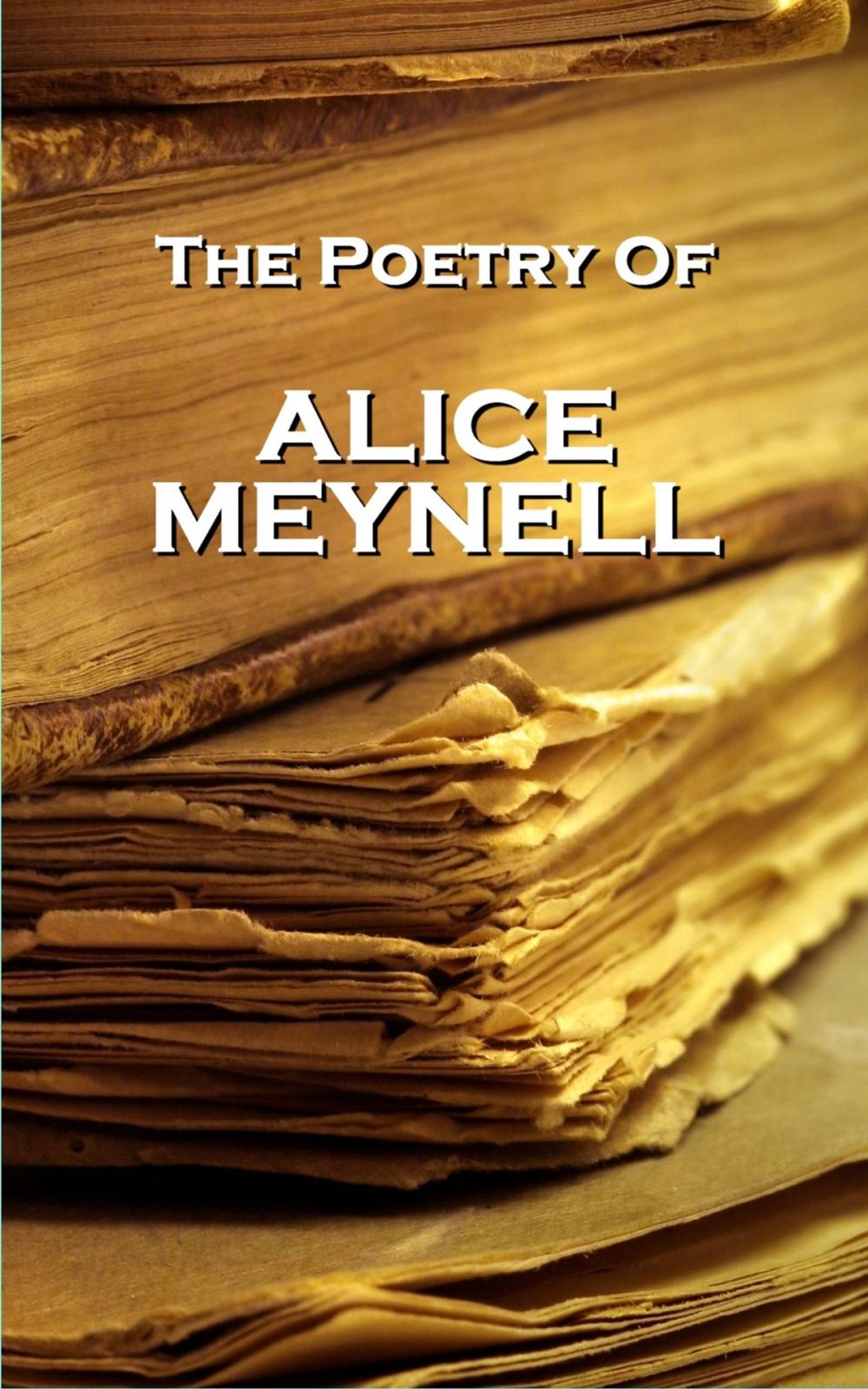 Big bigCover of Alice Meynell, The Poetry Of