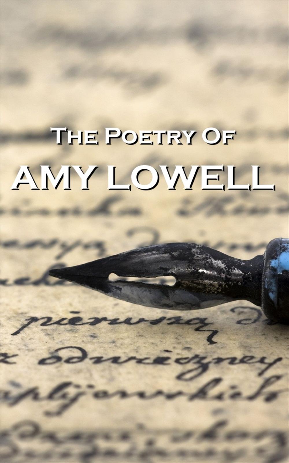 Big bigCover of Amy Lowell, The Poetry Of