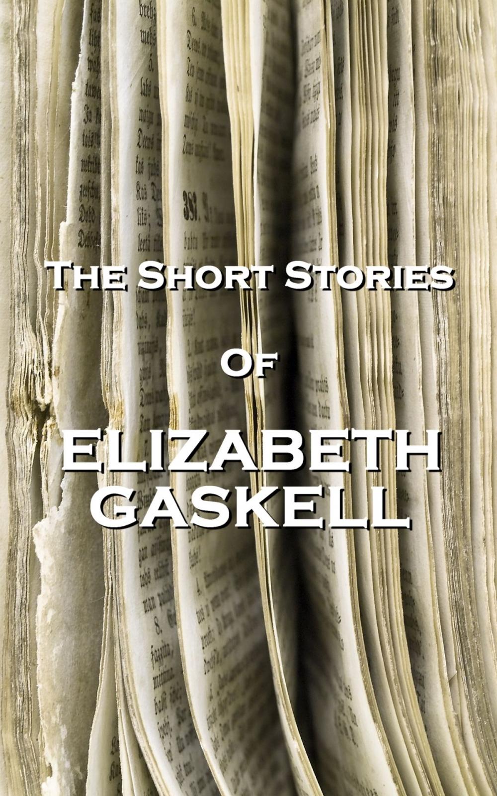 Big bigCover of The Short Stories Of Elizabeth Gaskell